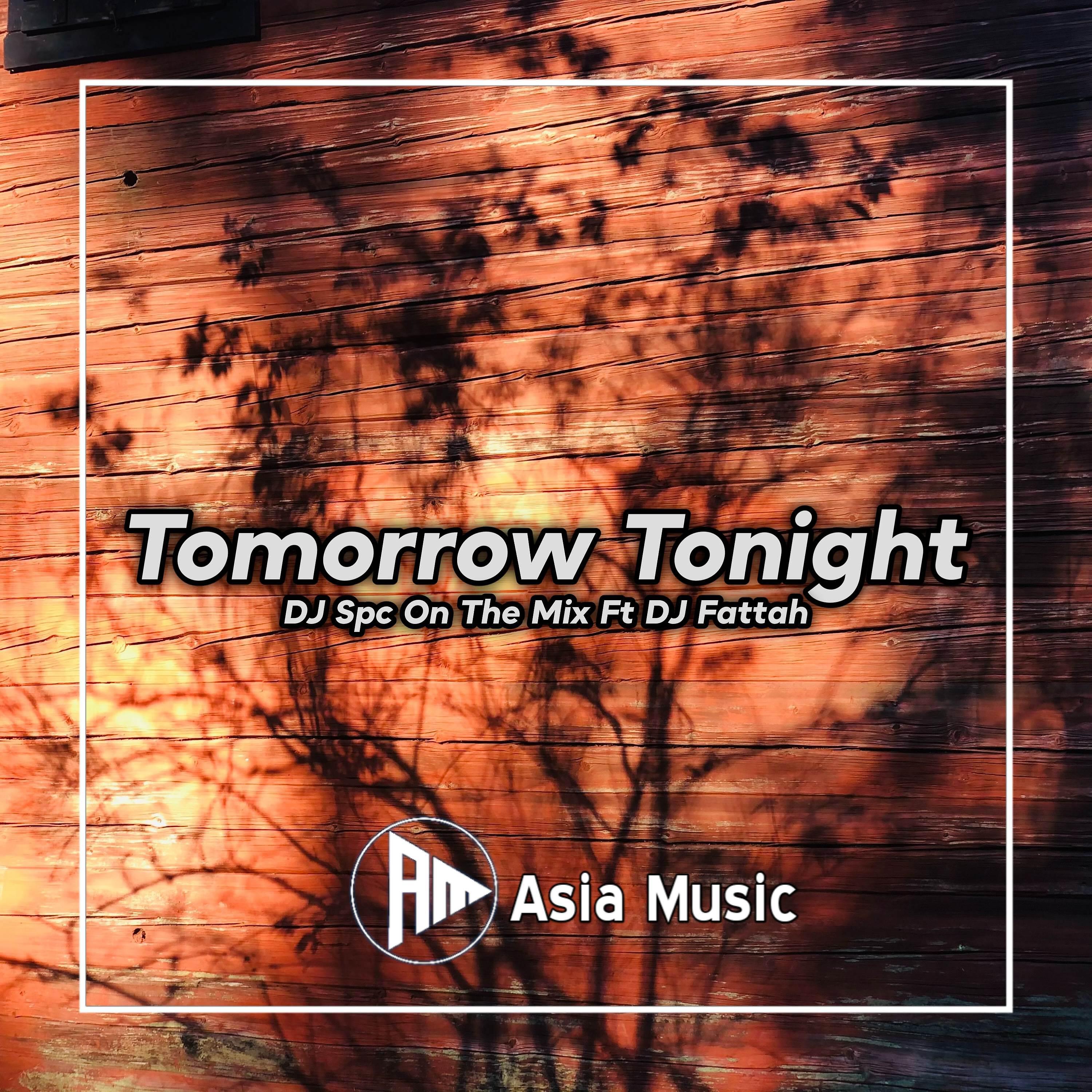 DJ Spc On The Mix - DJ Tomorrow Tonight Viral Tik Tok