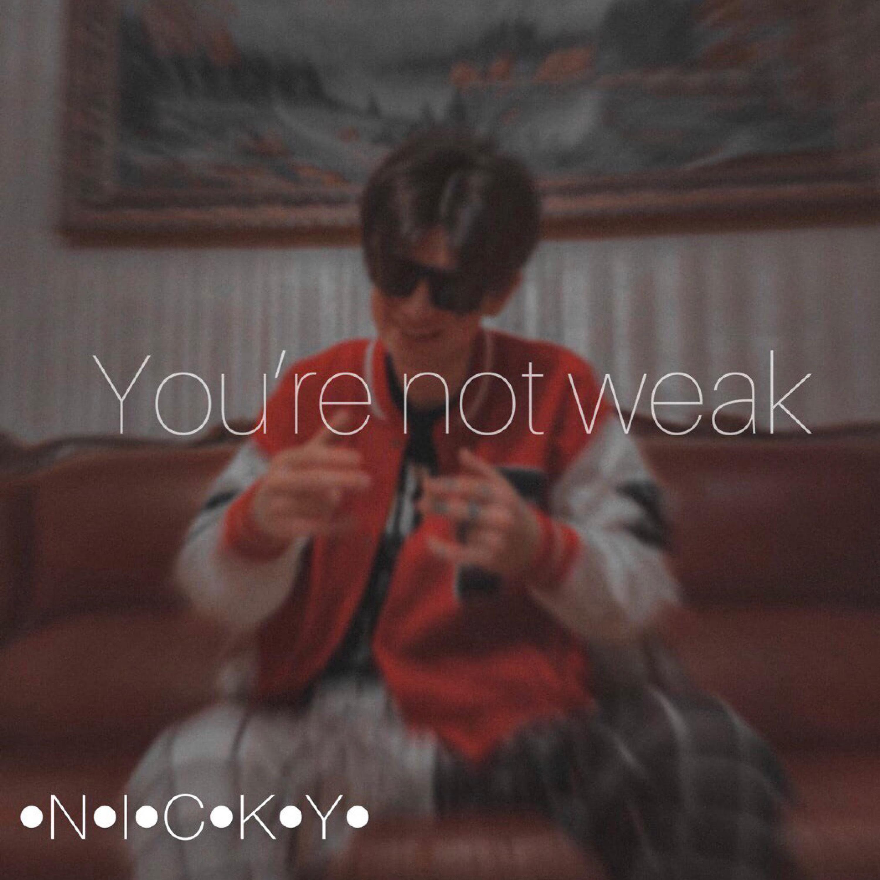 Постер альбома You're Not Weak
