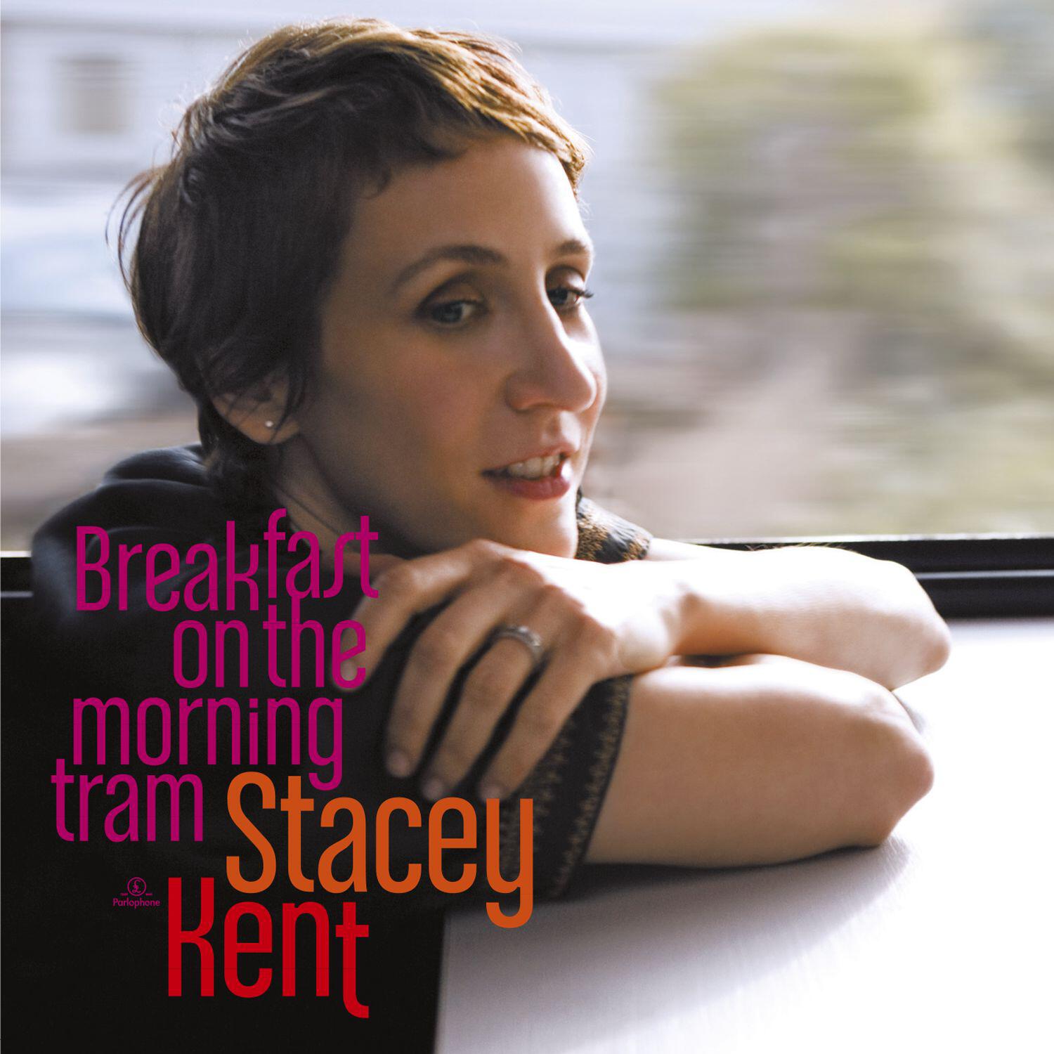 Stacey Kent - Breakfast on the Morning Tram