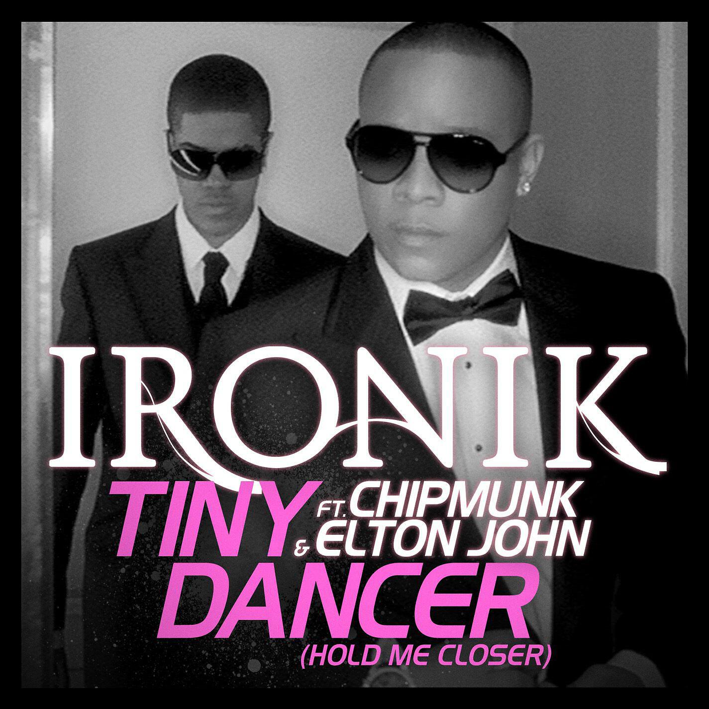 Ironik - Tiny Dancer (Hold Me Closer) [feat. Chipmunk and Elton John] [Fraser T Smith Remix]