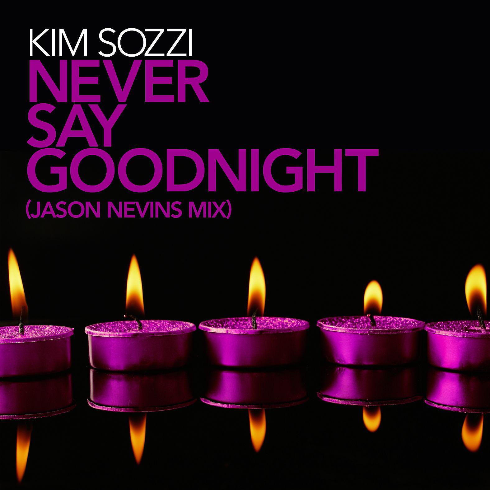 Постер альбома Never Say Goodnight