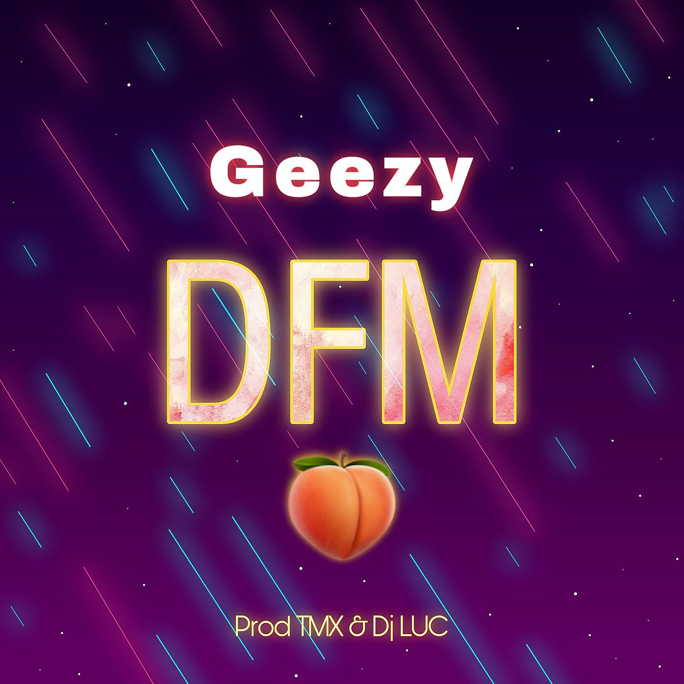 Постер альбома Geezy DFM