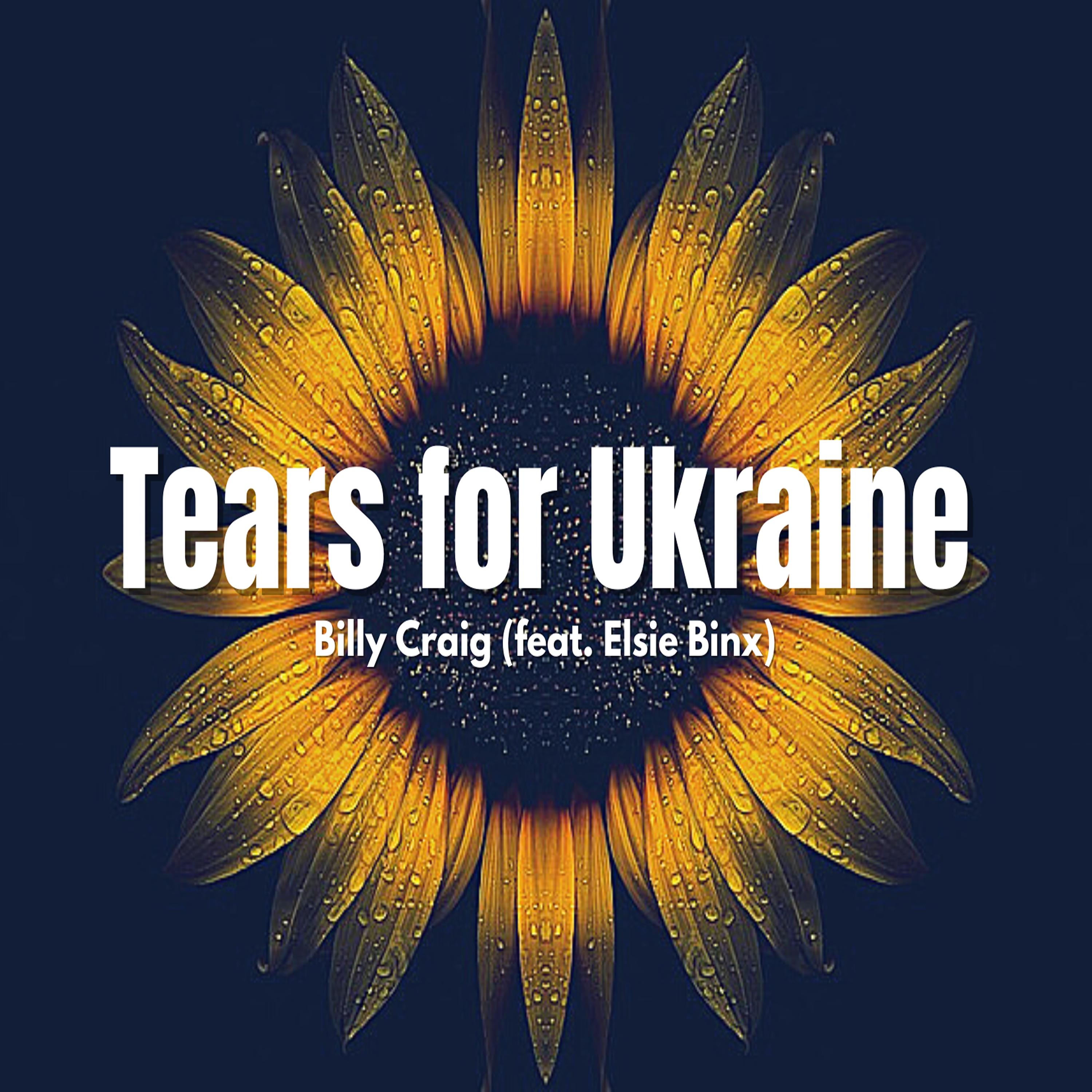 Постер альбома Tears for Ukraine (feat. Elsie Binx)