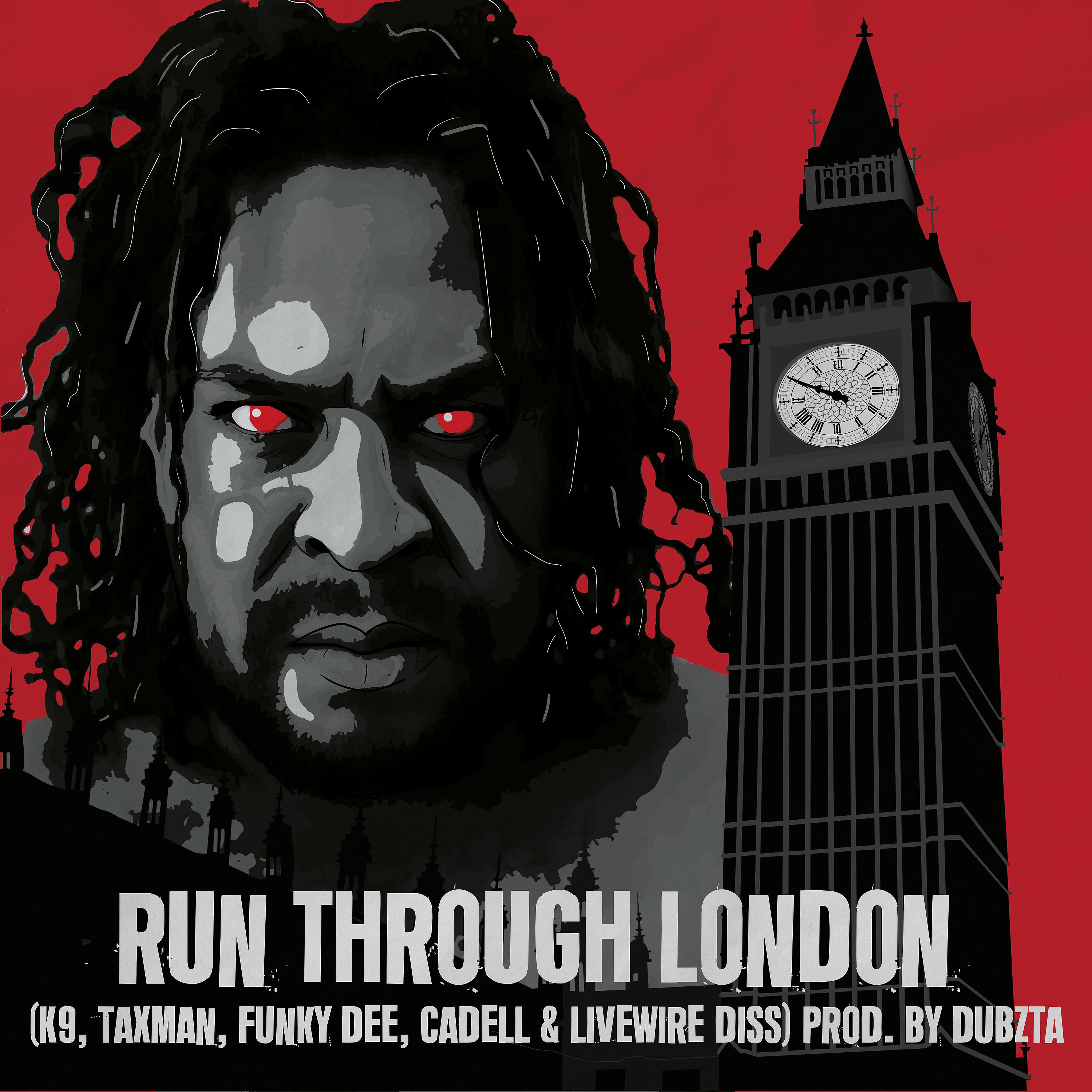 Постер альбома Run Through London (K9, Taxman, Funky Dee, Cadell & Livewire Diss)
