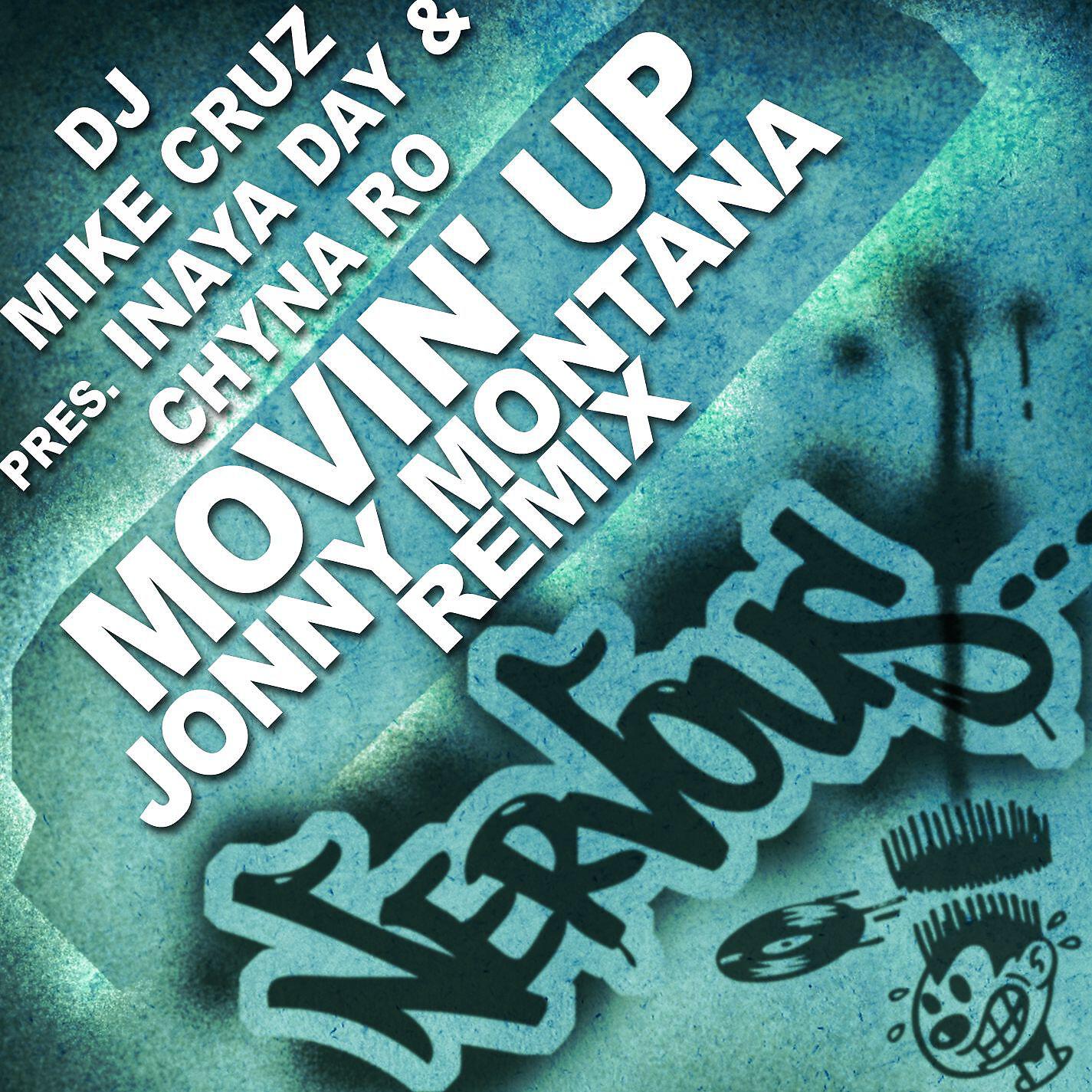 DJ Mike Cruz Pres Inaya Day & Chyna Ro - Movin' Up (Jonny Montana Remix)