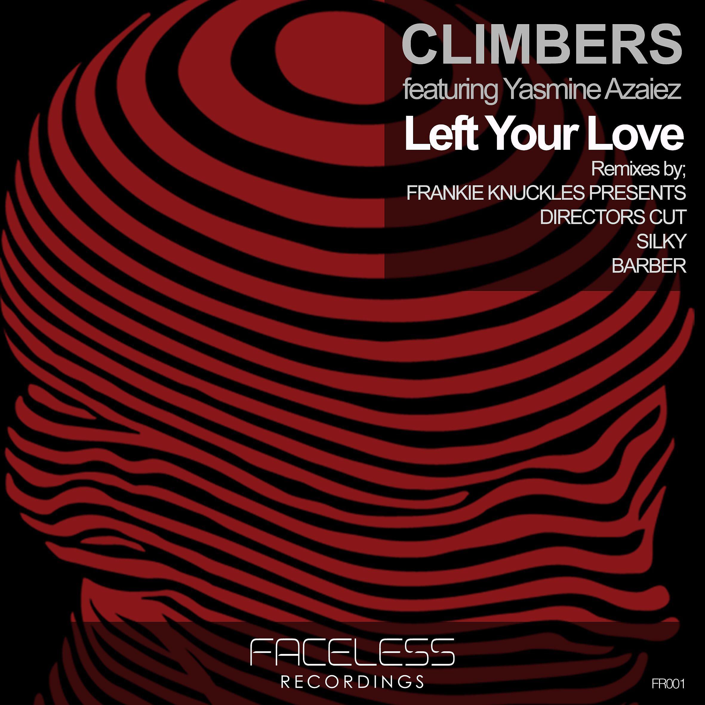 Climbers - Left Your Love feat. Yasmine Azaiez (Director's Cut Signature Mix)