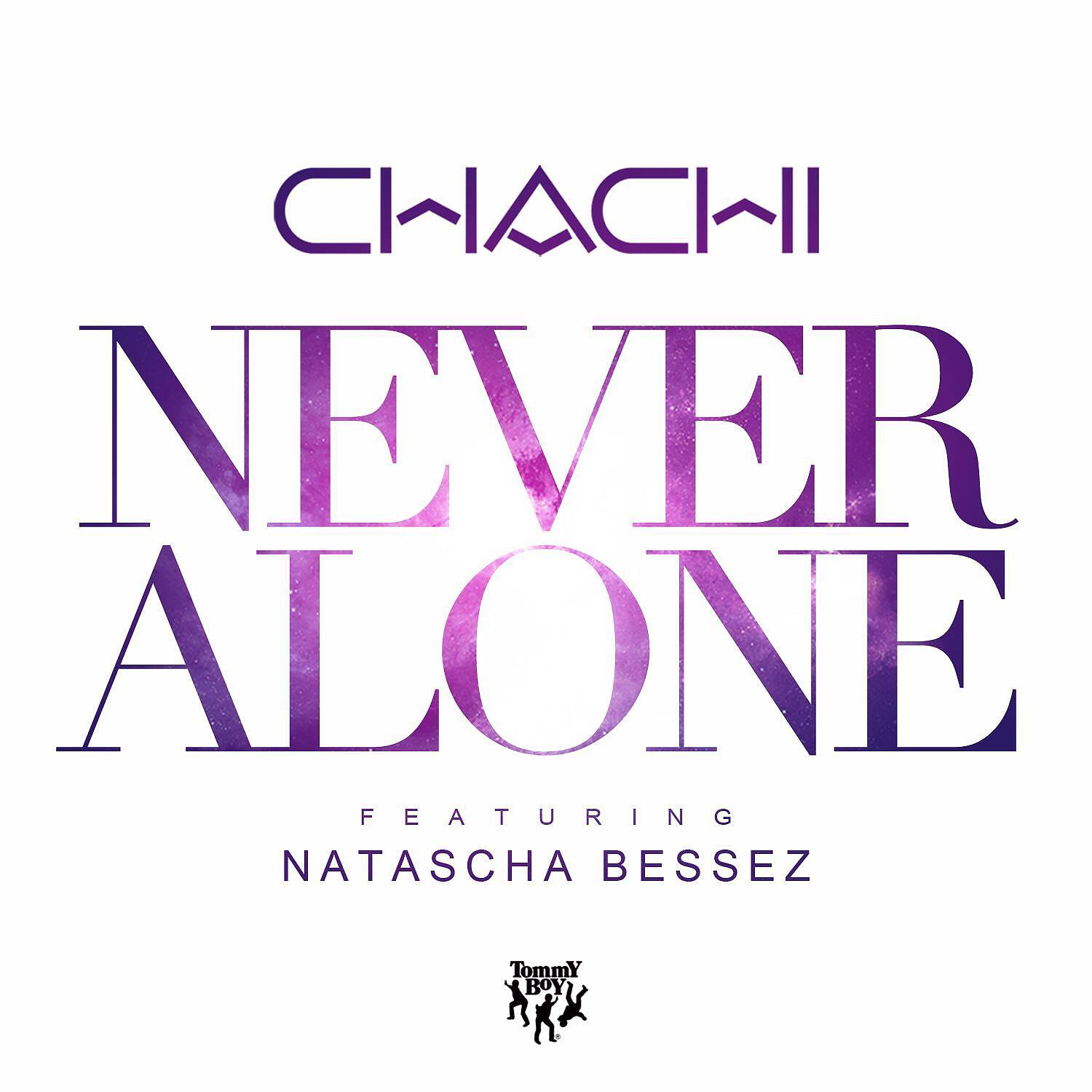 Chachi - Never Alone (feat. Natascha Bessez) (Ruxell Remix)