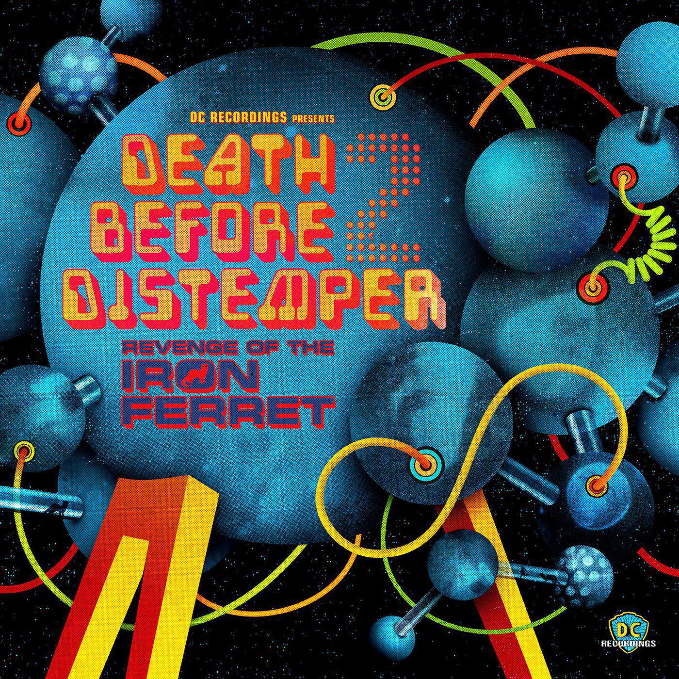 Постер альбома Death Before Distemper - The Revenge Of The Iron Ferret