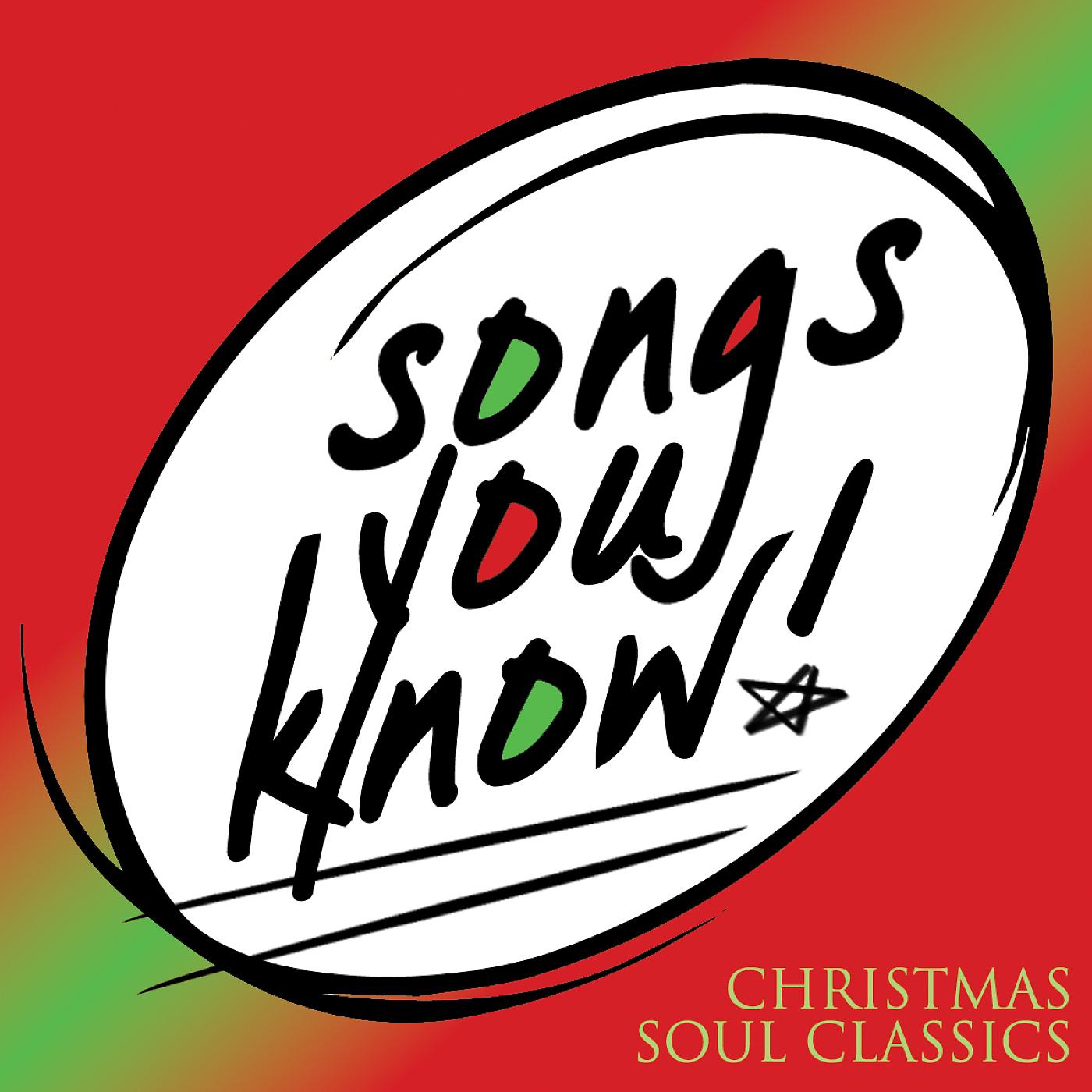 Постер альбома Songs You Know - Christmas Soul Classics
