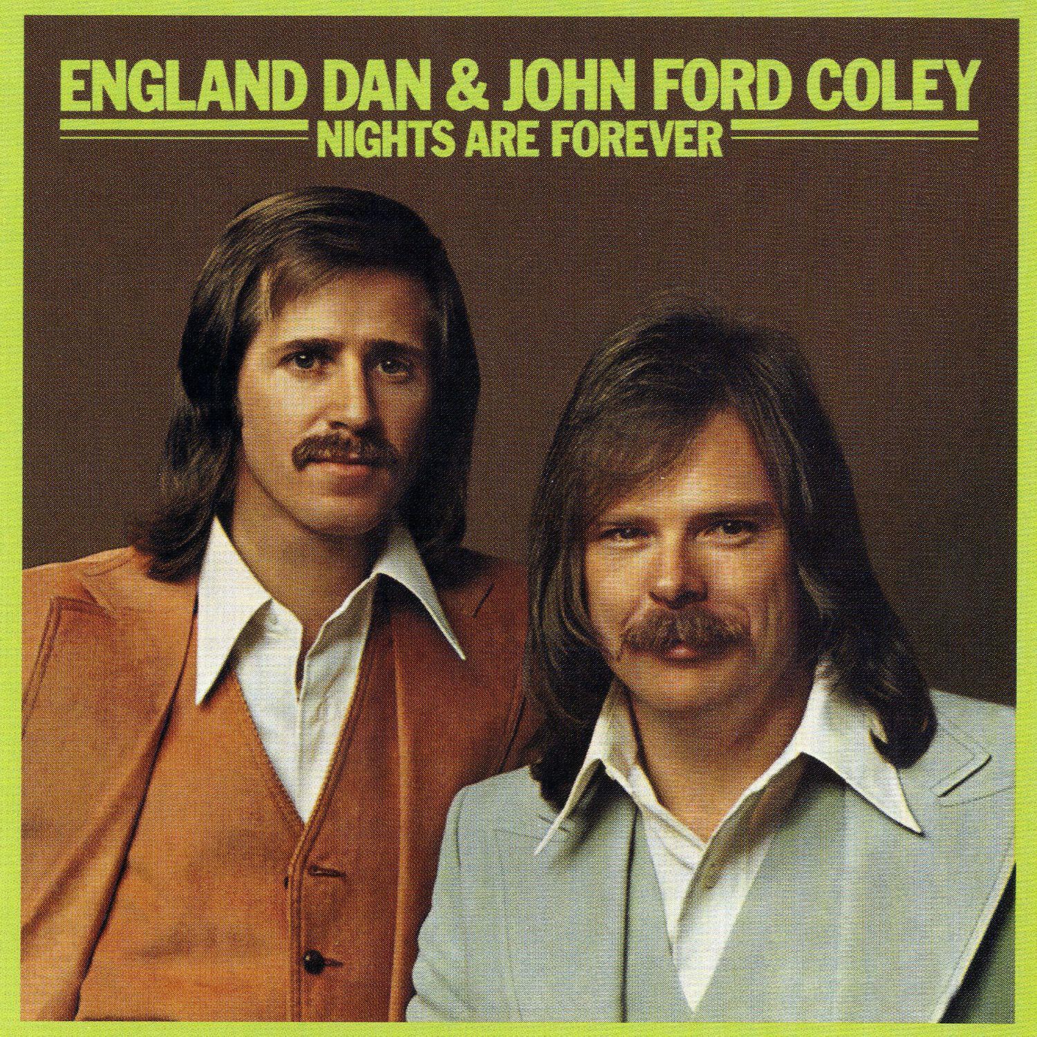 England Dan & John Ford Coley - There'll Never Be Another for Me