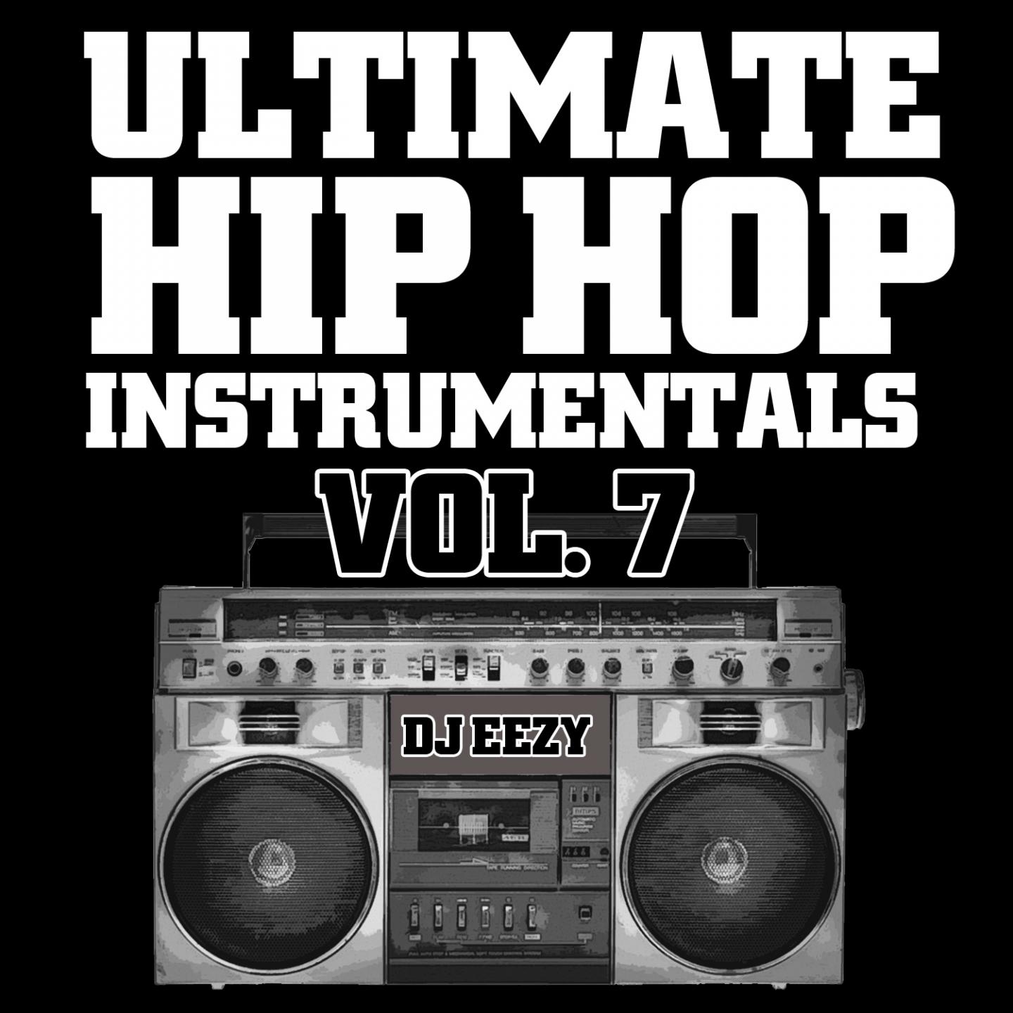 Постер альбома Ultimate Hip Hop Instrumentals, Vol. 7