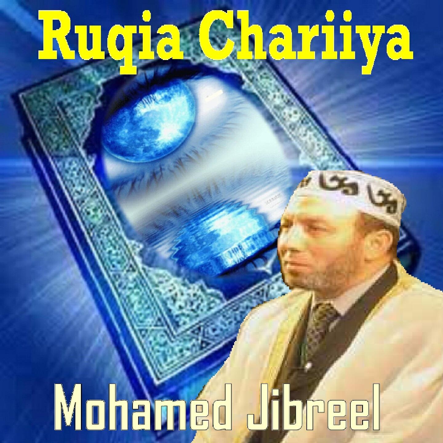 Mohamed Jibreel - Ruqia Chariiya, Pt. 1