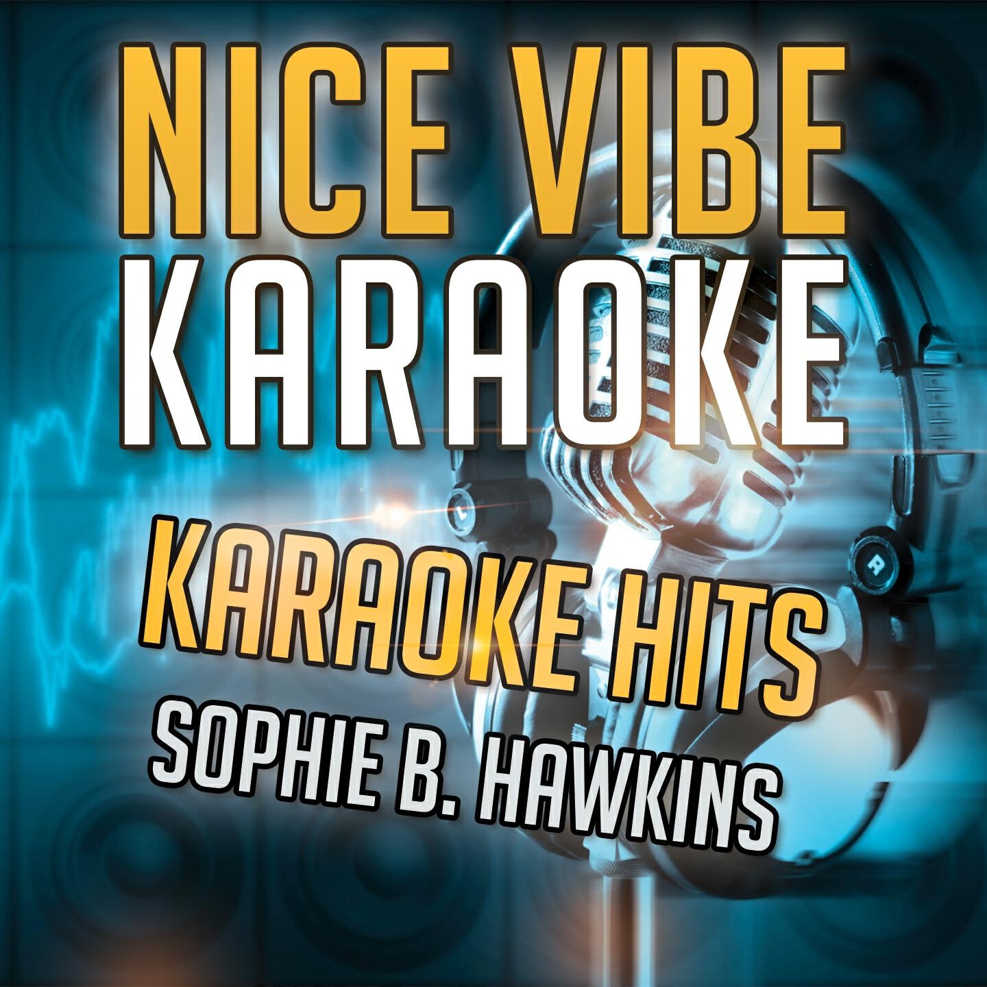 Nice Vibe - As I Lay Me Down (Karaoke Version) (Originally Performed By Sophie B. Hawkins)