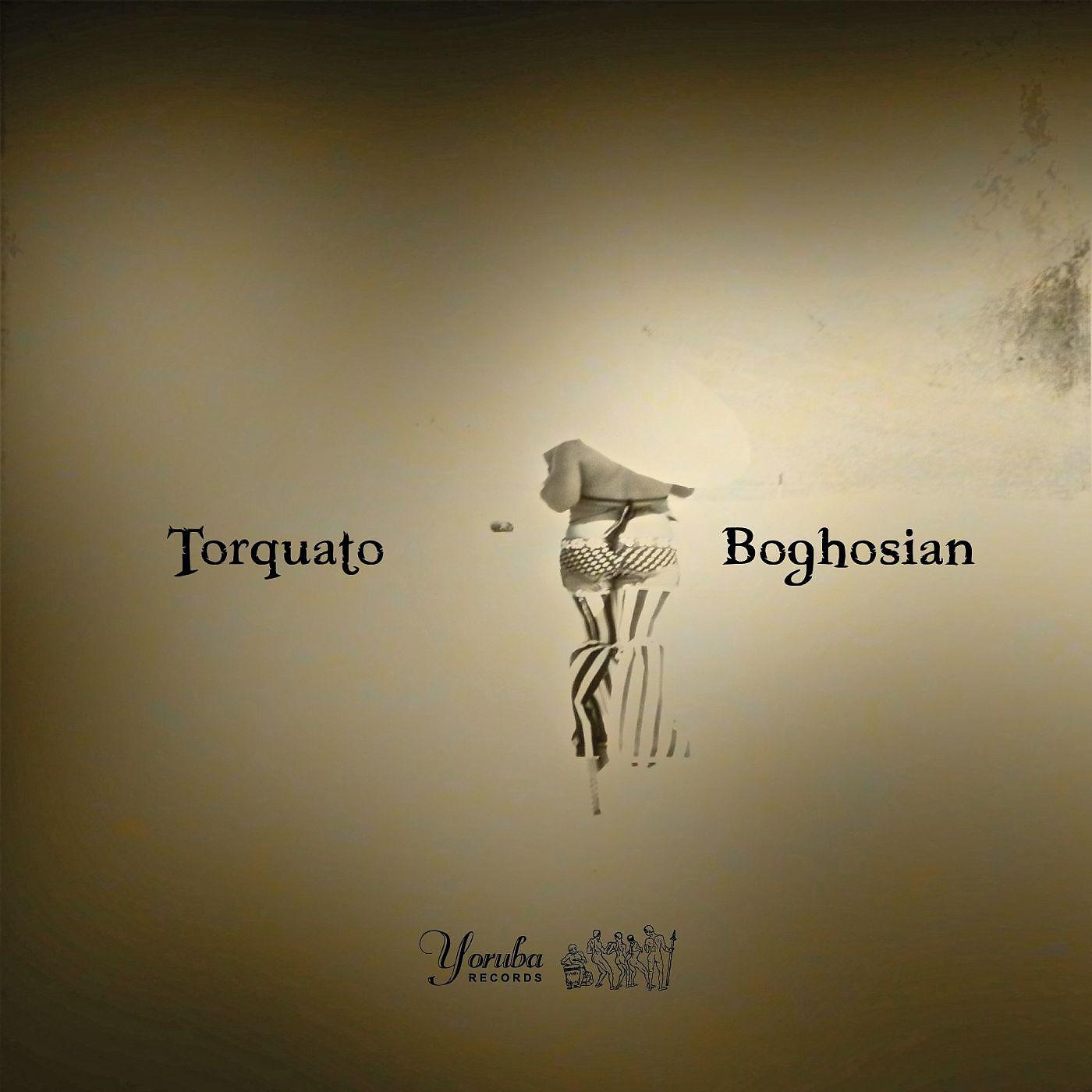 Постер альбома Torquato & Boghosian