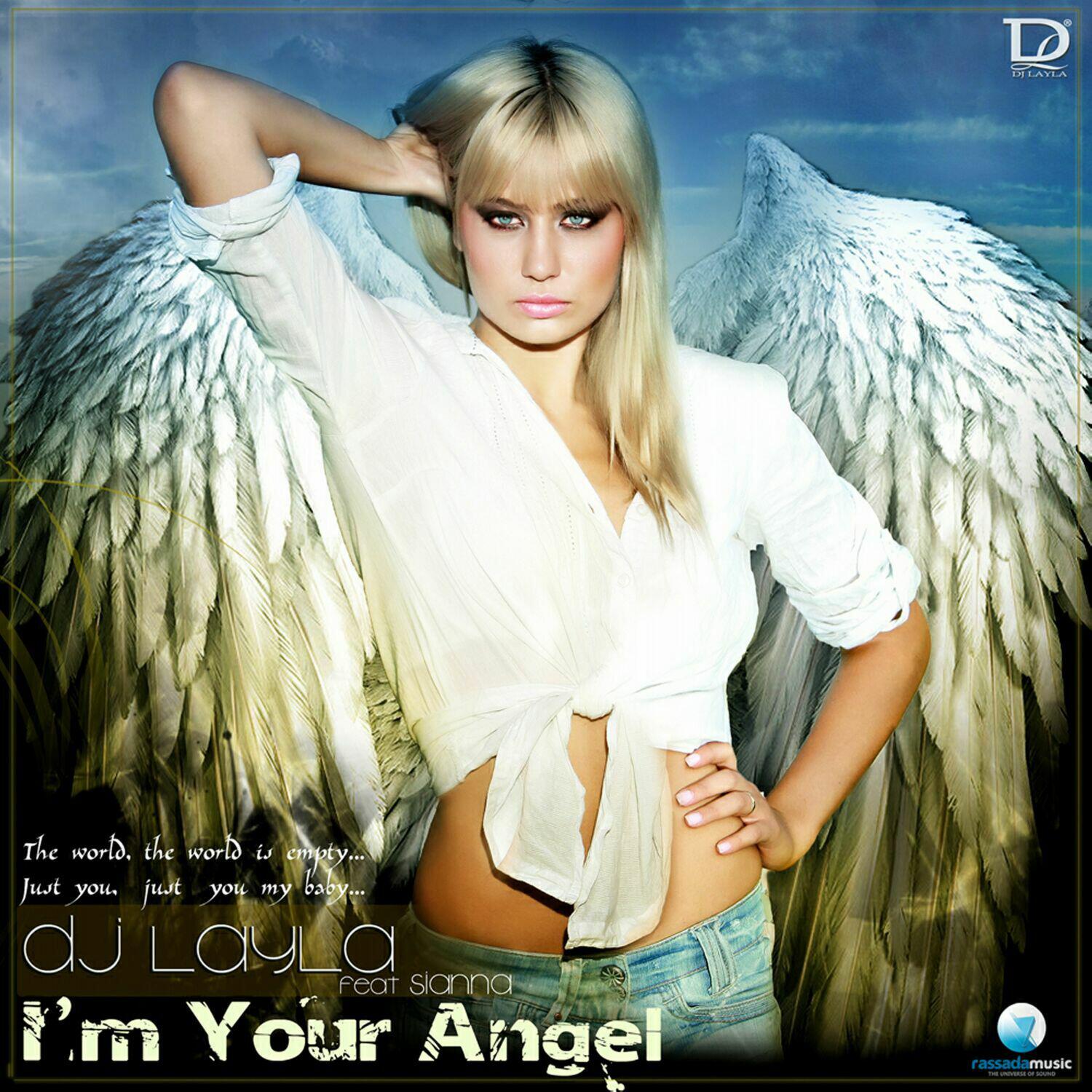 Включи angel. DJ Layla ft Sianna im your Angel. DJ Layla feat. Sianna - i'm your Angel. DJ Layla feat. Sianna. DJ Layla обложка.