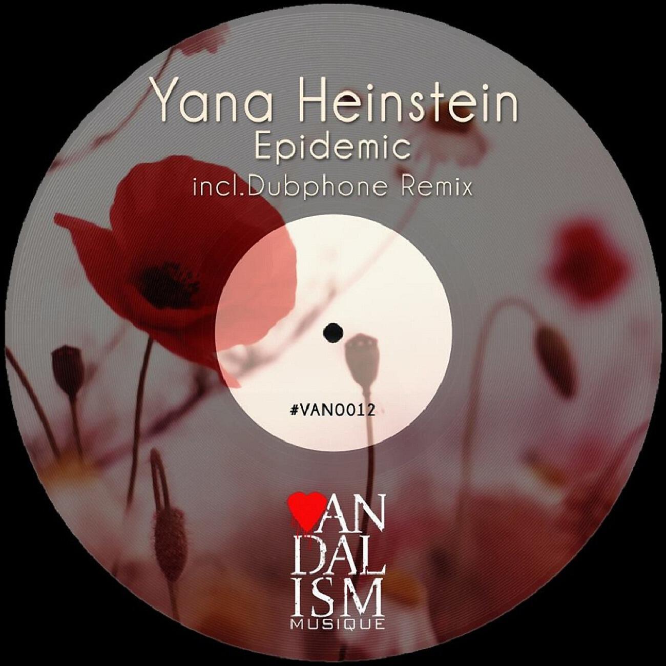 Yana Heinstein - Epidemic (Dubphone Remix)