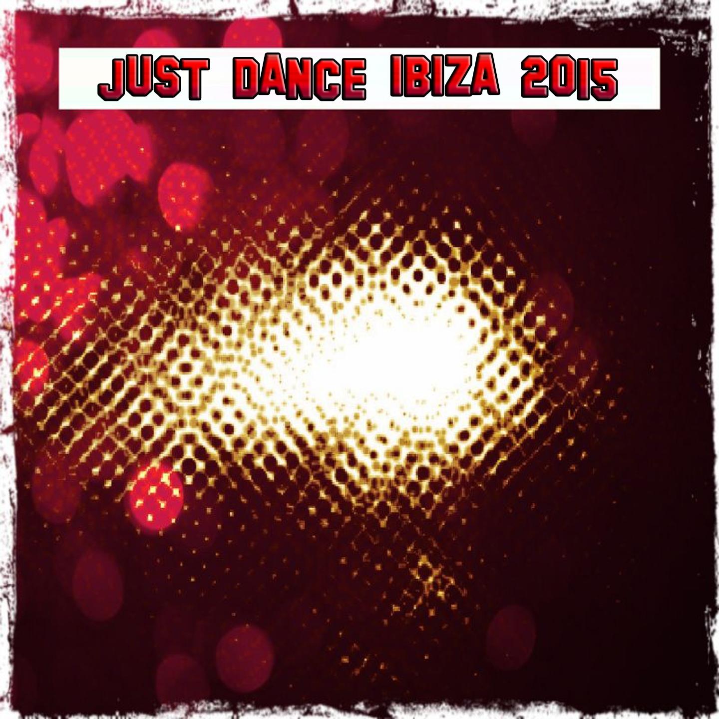 Постер альбома Just Dance Ibiza 2015