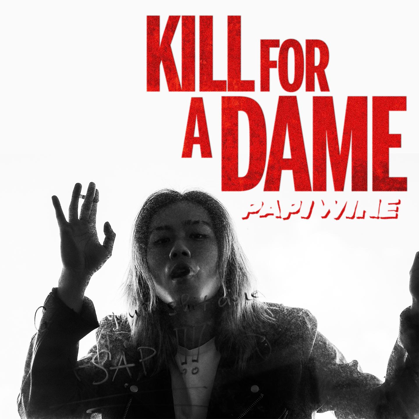 Постер альбома Kill For A Dame