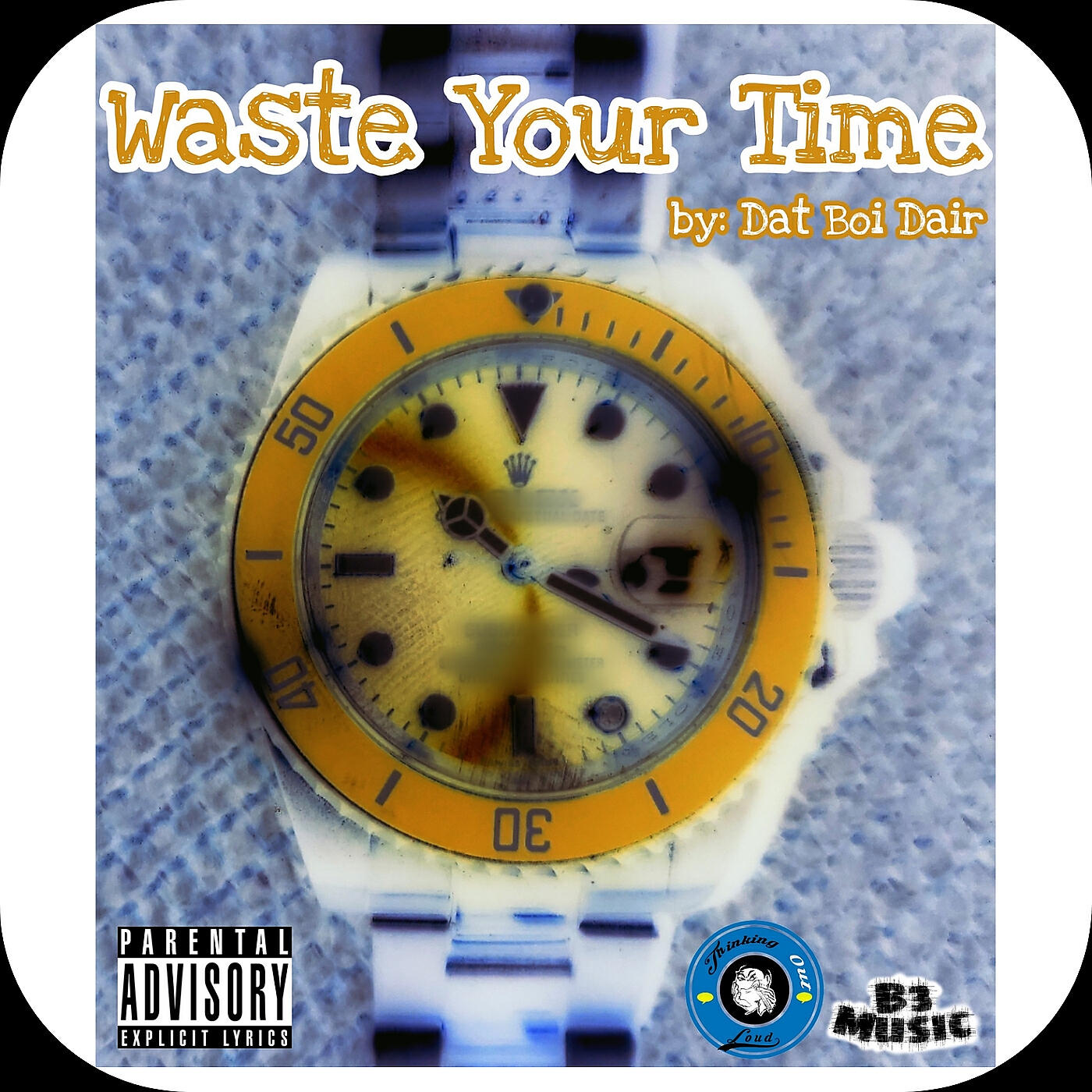 Dat Boi Dair - Waste Your Time