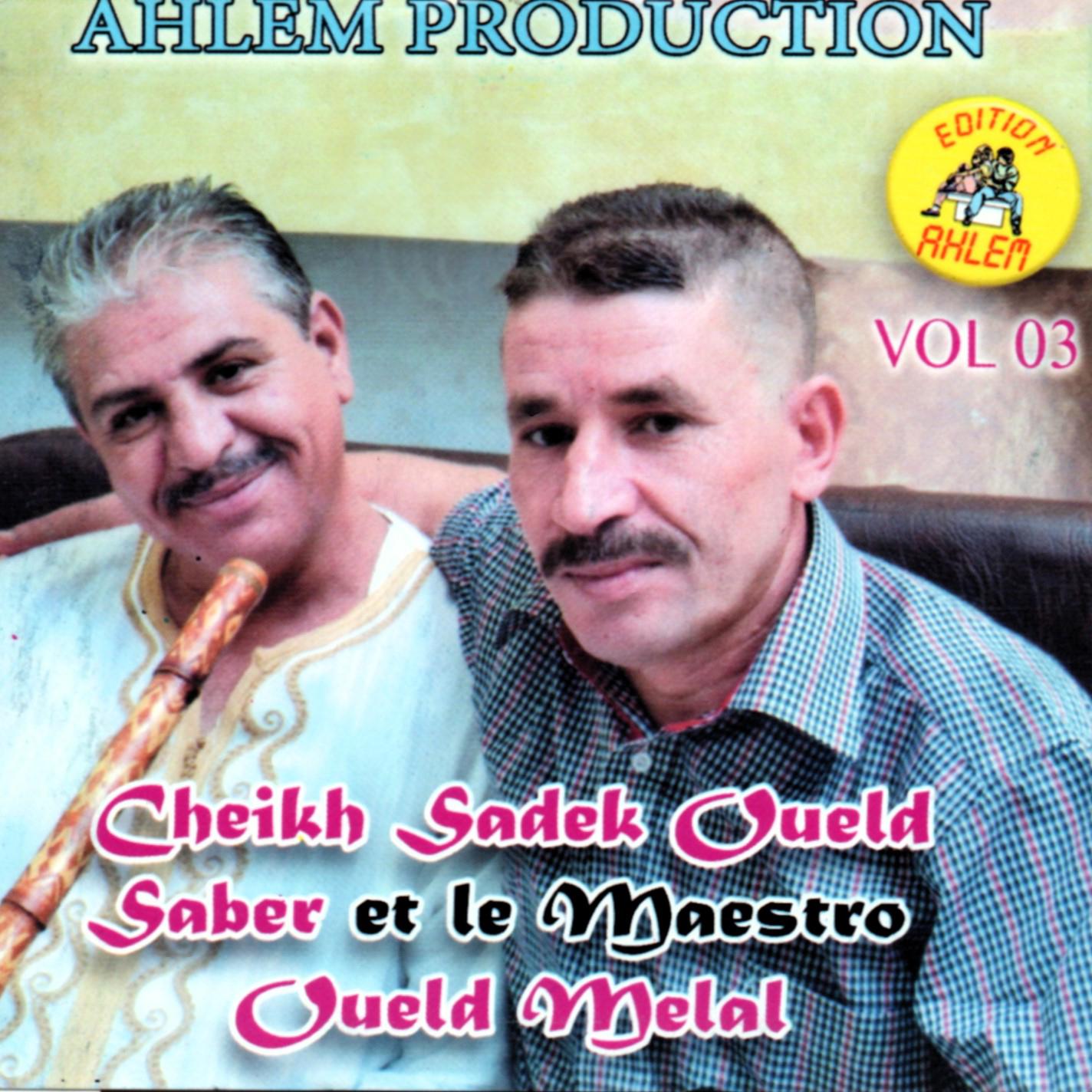 Постер альбома Cheikh Sadek Oueld Saber et le maestro Oueld Melal, vol. 3