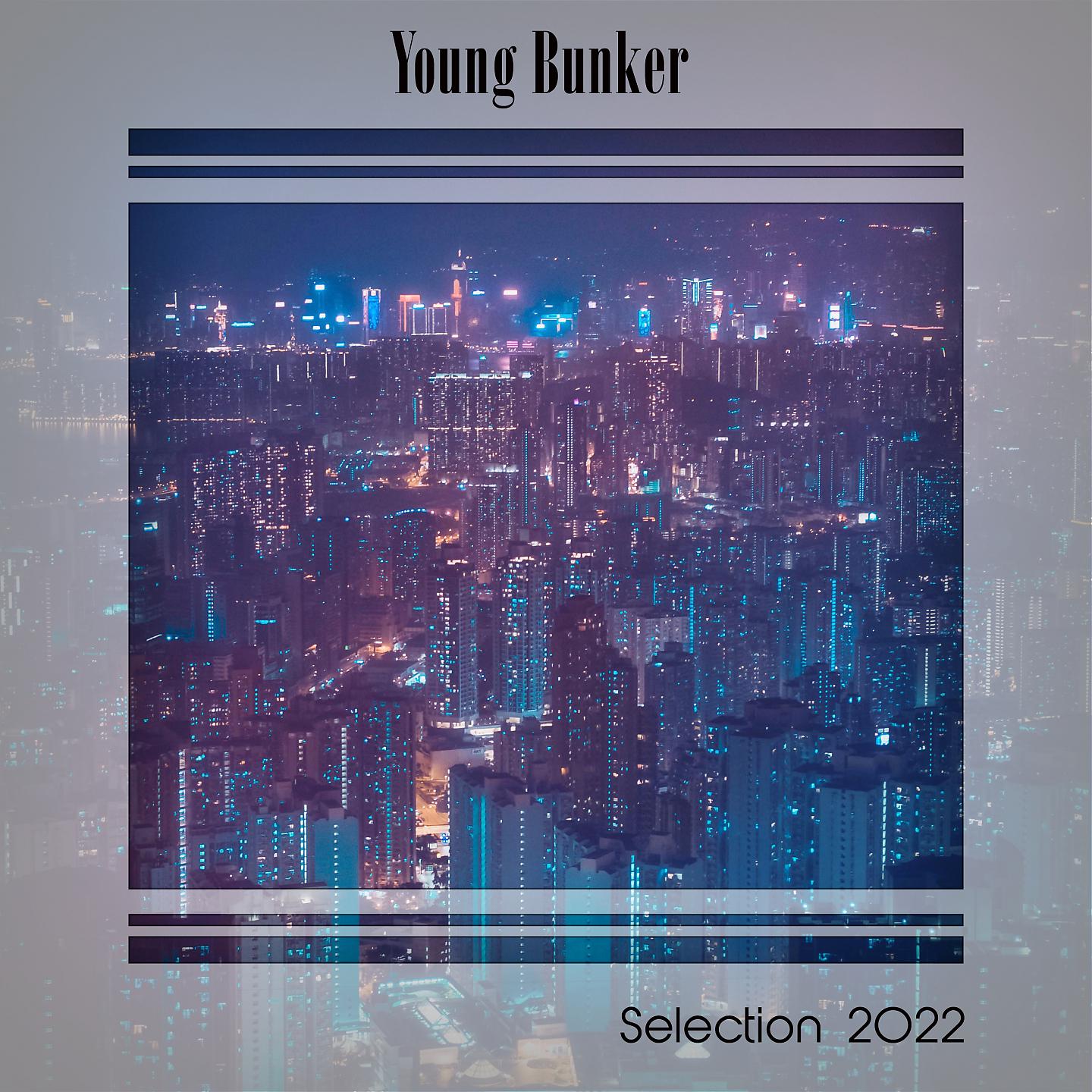 Постер альбома YOUNG BUNKER SELECTION 2022