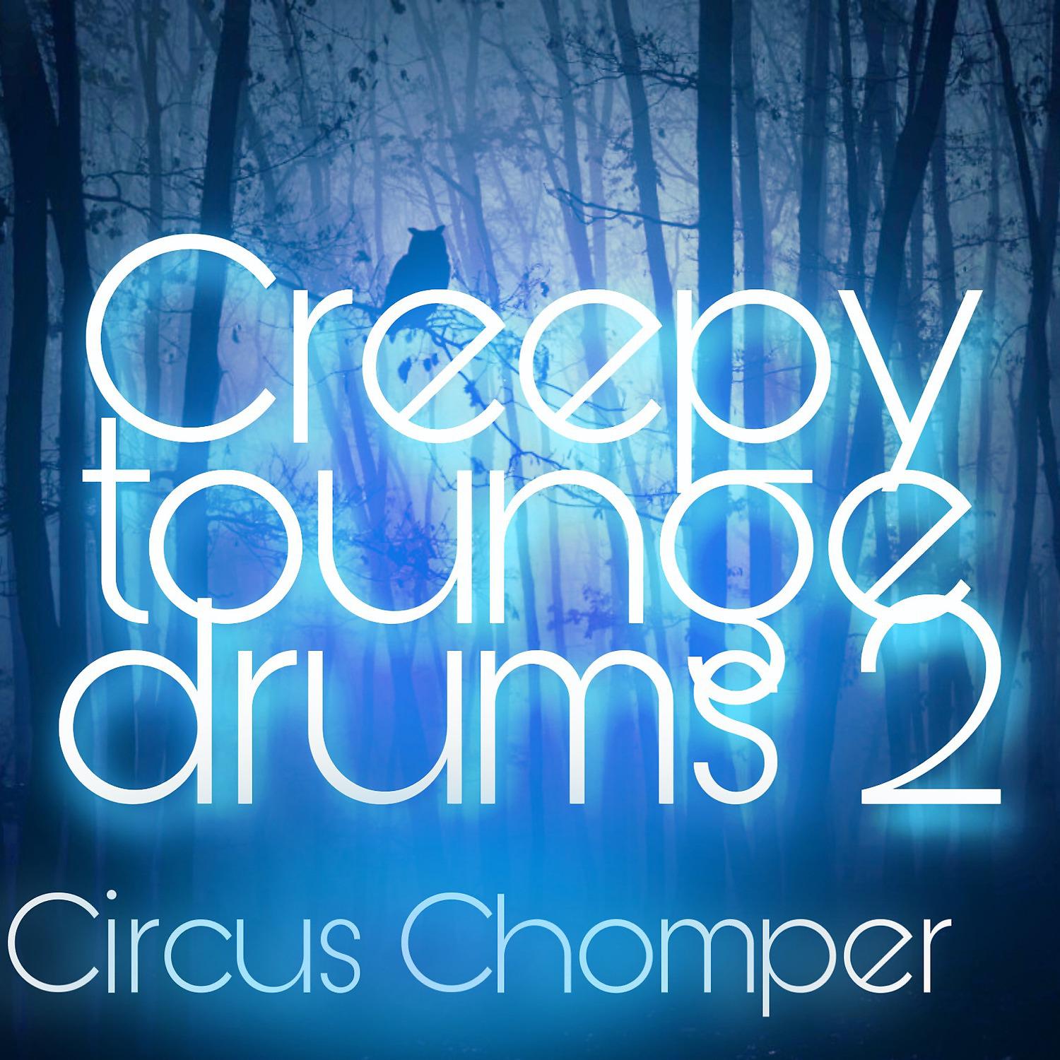 Постер альбома Creepy Tounge Drums, Vol. 2