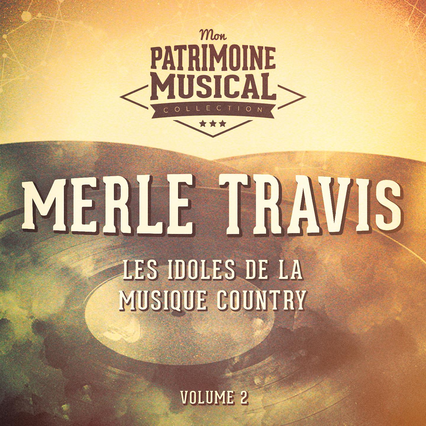 Постер альбома Les idoles de la musique country : Merle Travis, Vol. 2