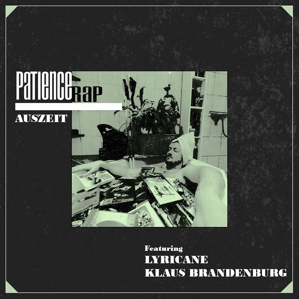 Patience Rap - Auszeit