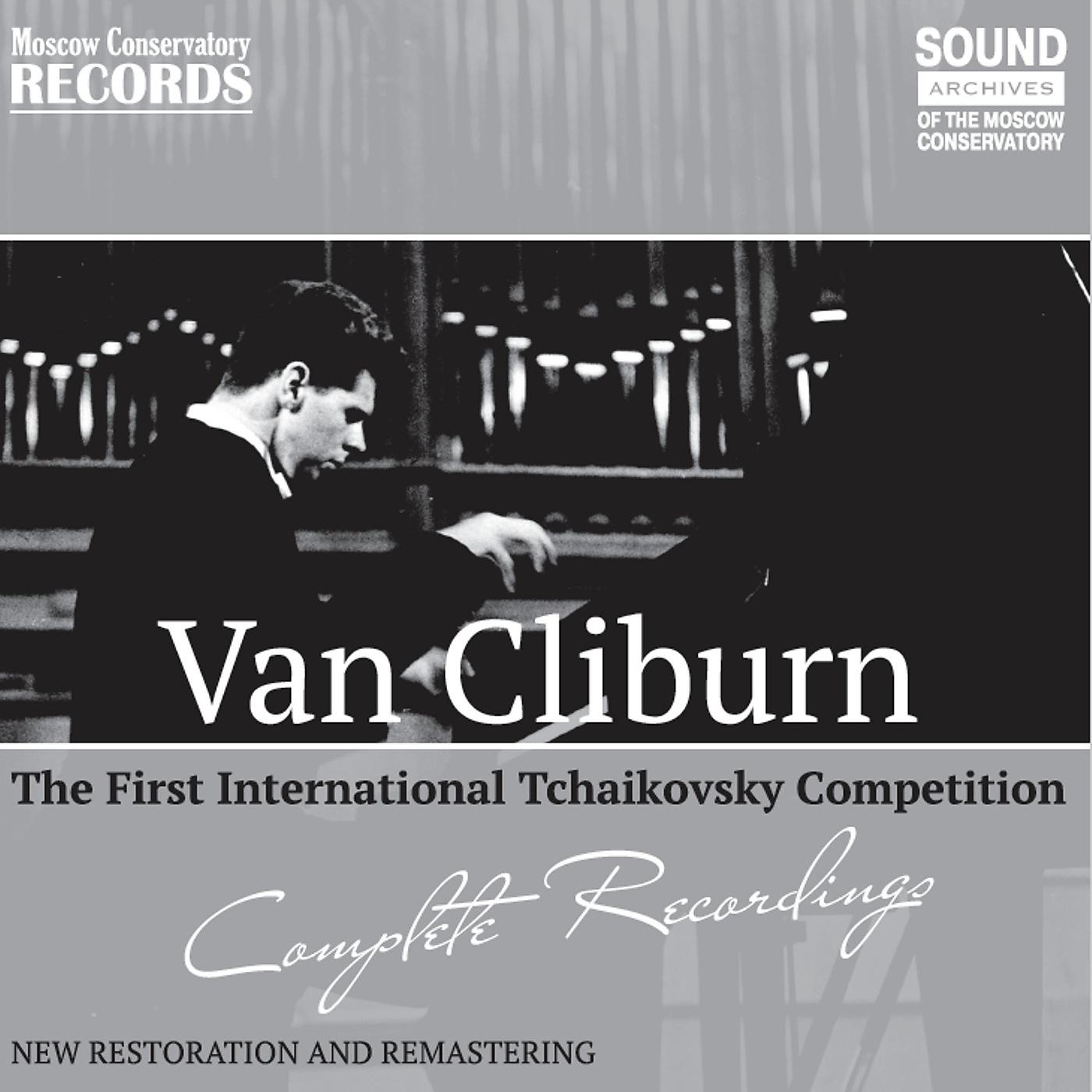Постер альбома Van Cliburn, Piano. Complete Recordings from the First International Tchaikovsky Competition, 1958