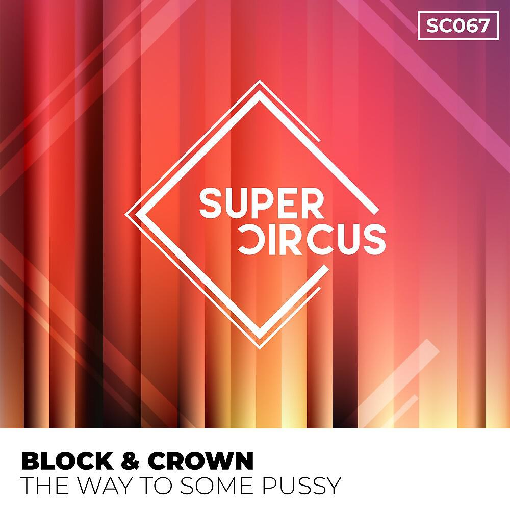 BLOCK - The Way to Some Pussy (Original Mix)