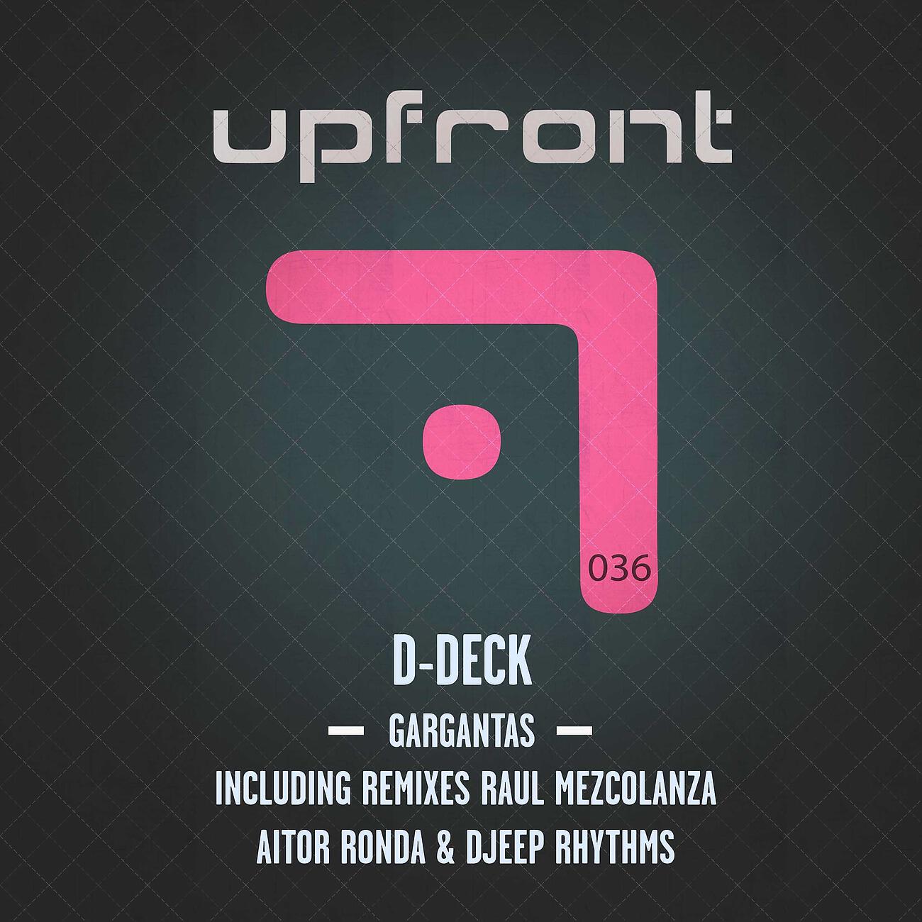 D-Deck - Gargantas (Raul Mezcolanza Remix)