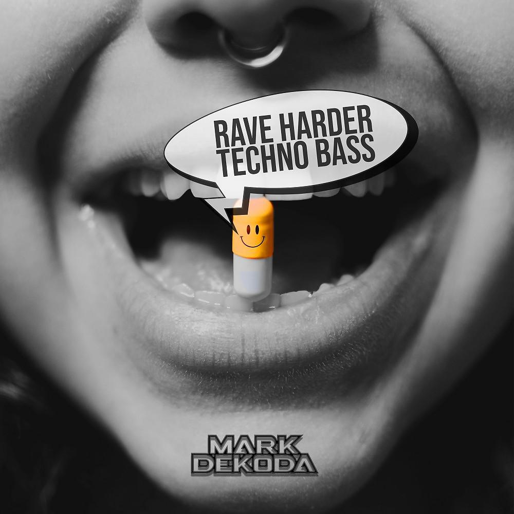 Постер альбома Rave Harder Techno Bass