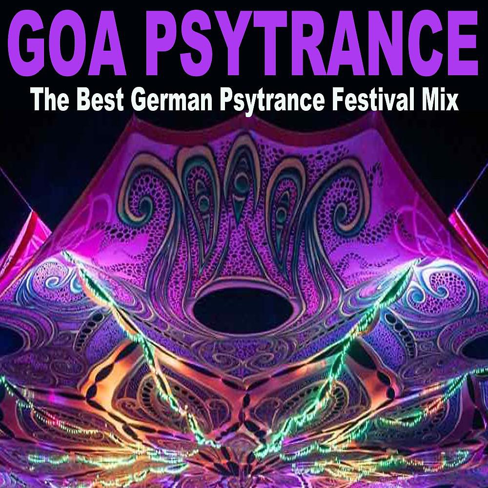Постер альбома Goa Psytrance - The Best German Psytrance Festival Mix 2022