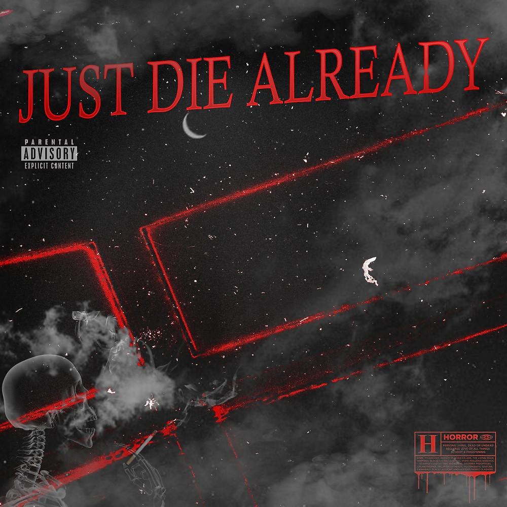 Постер альбома Just Die Already