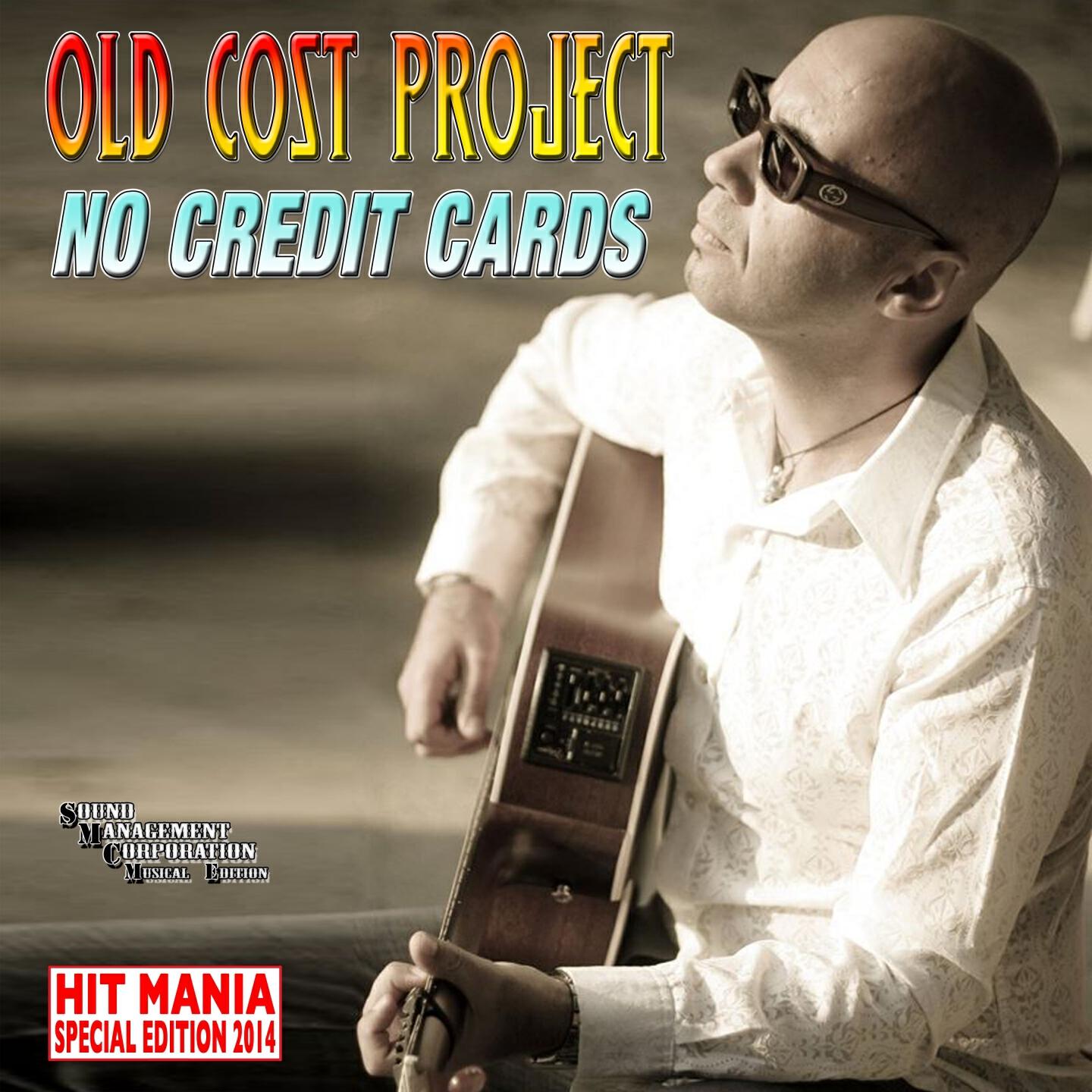 Old Cost Project - No Credit Cards (Hit Mania Special Edition 2014)
