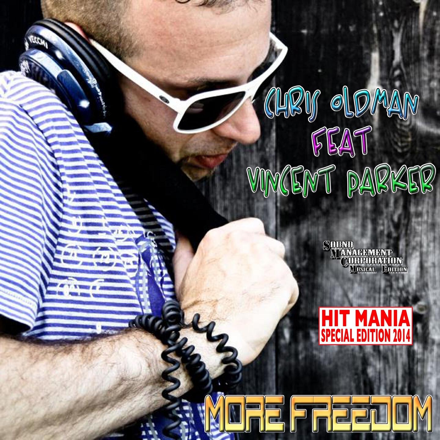 Chris Oldman - More Freedom (Hit Mania Special Edition 2014)
