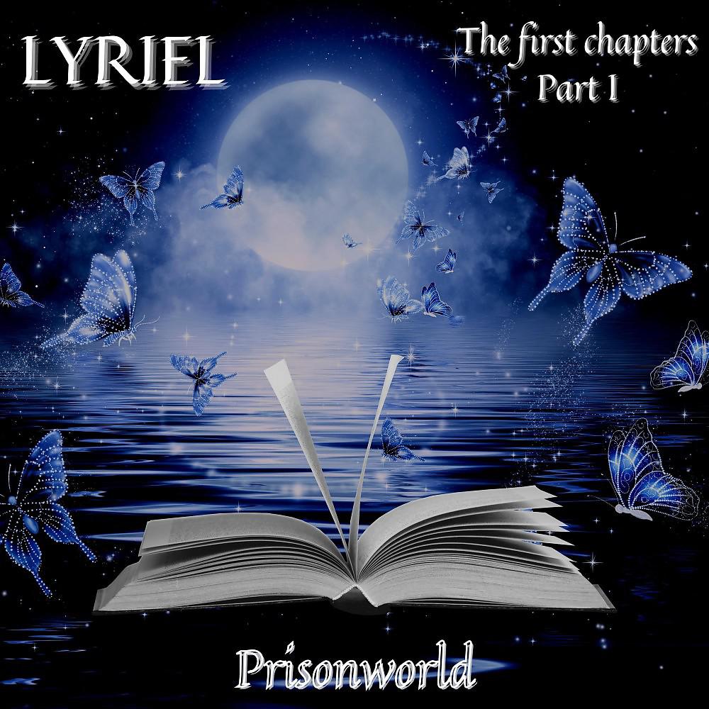 Постер альбома Lyriel the First Chapters Part I (Prisonworld)
