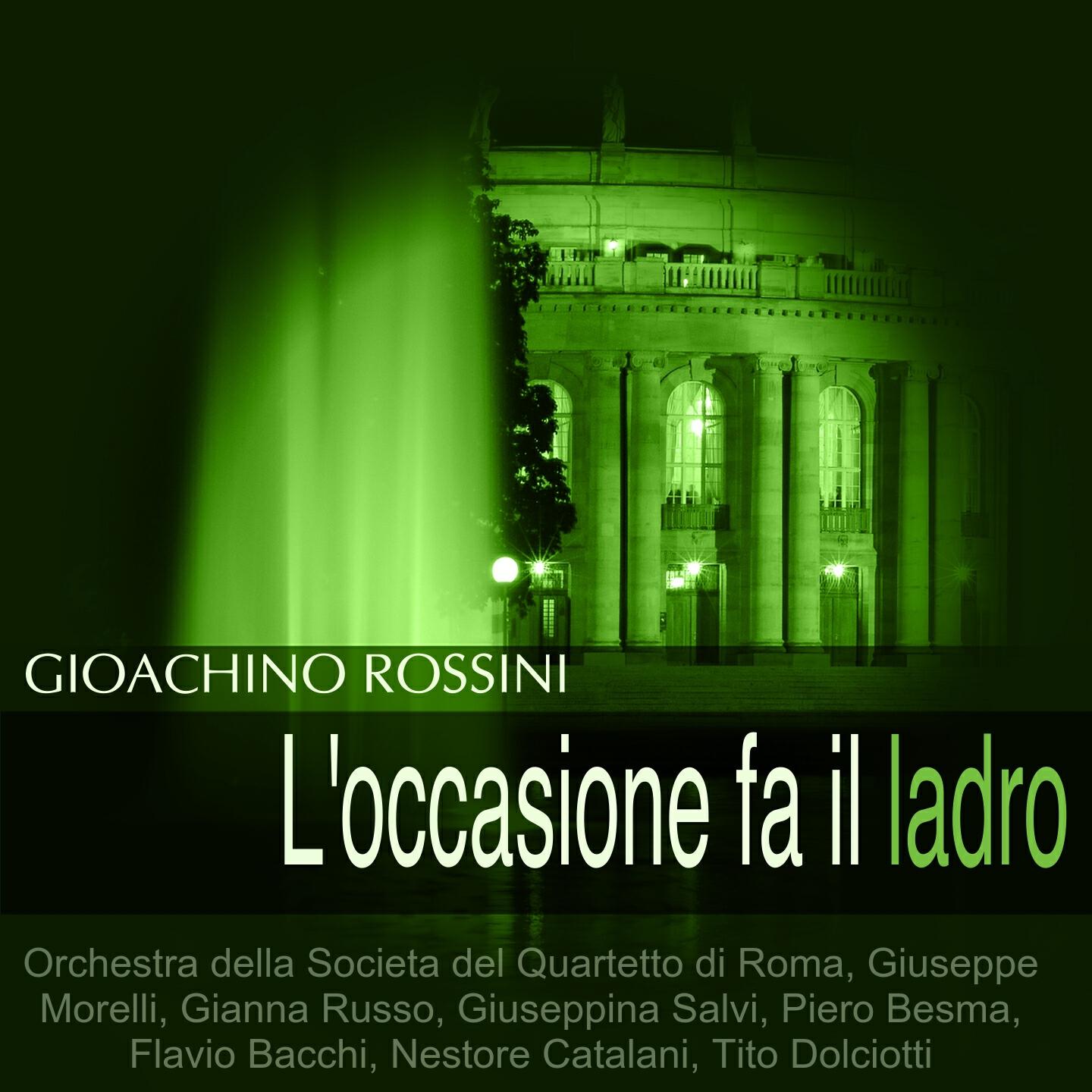 Orchestra della Societa del Quartetto di Roma - L'occasione fa il ladro: 