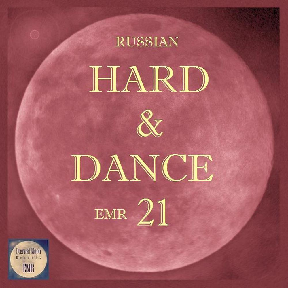 Постер альбома Russian Hard & Dance EMR Vol. 21