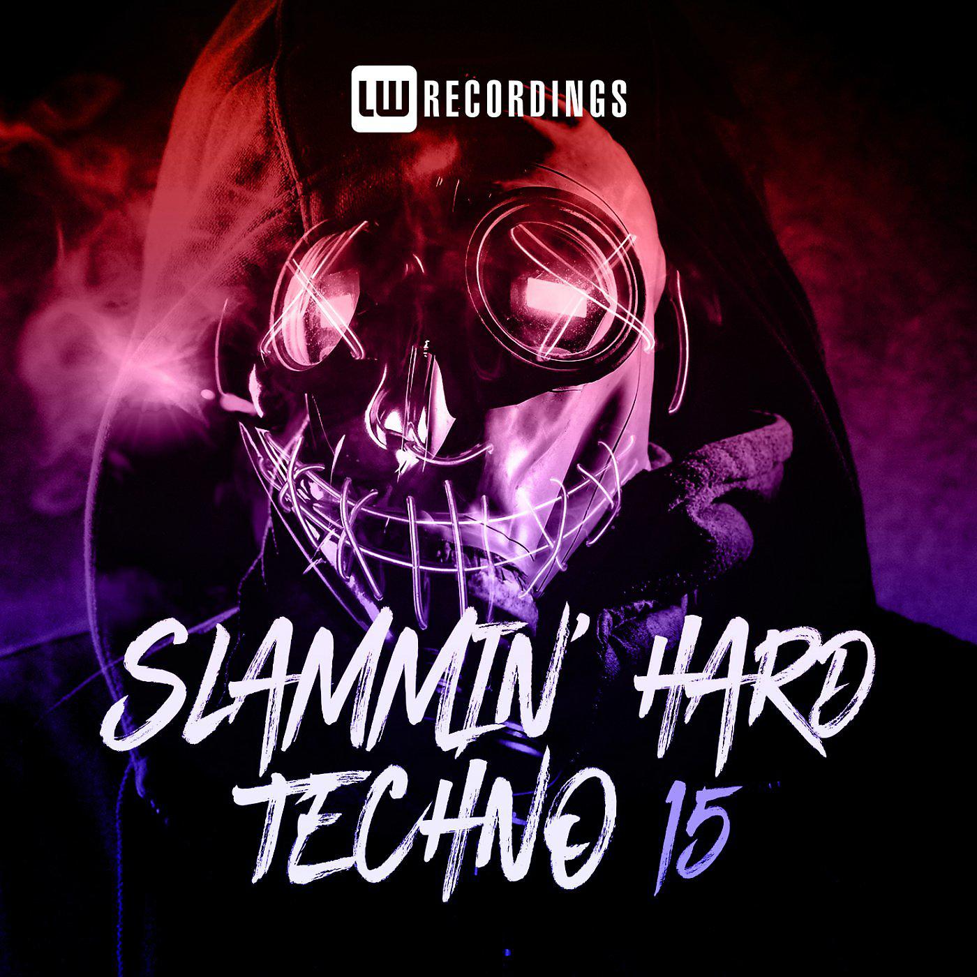 Постер альбома Slammin' Hard Techno, Vol. 15