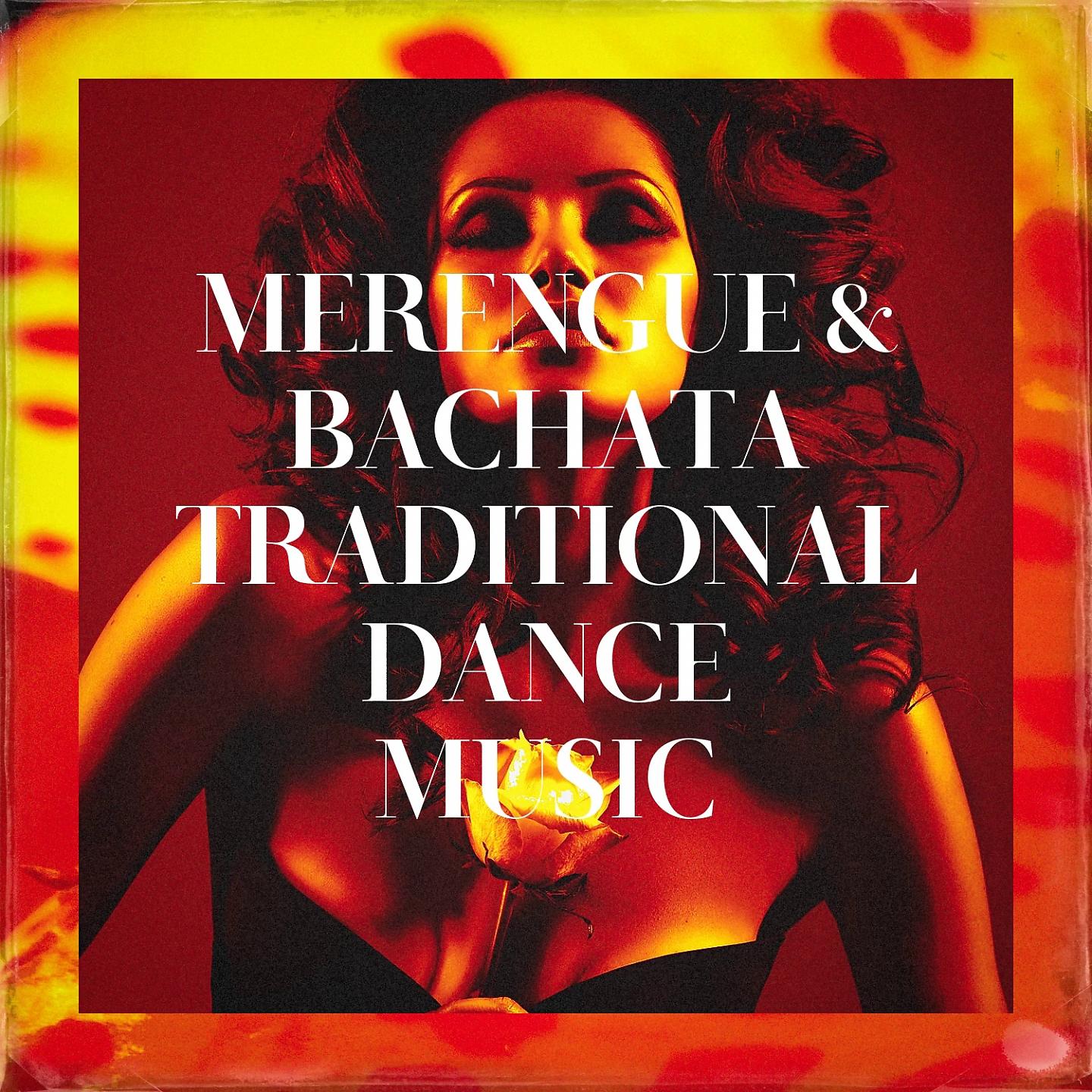 Постер альбома Merengue & Bachata Traditional Dance Music