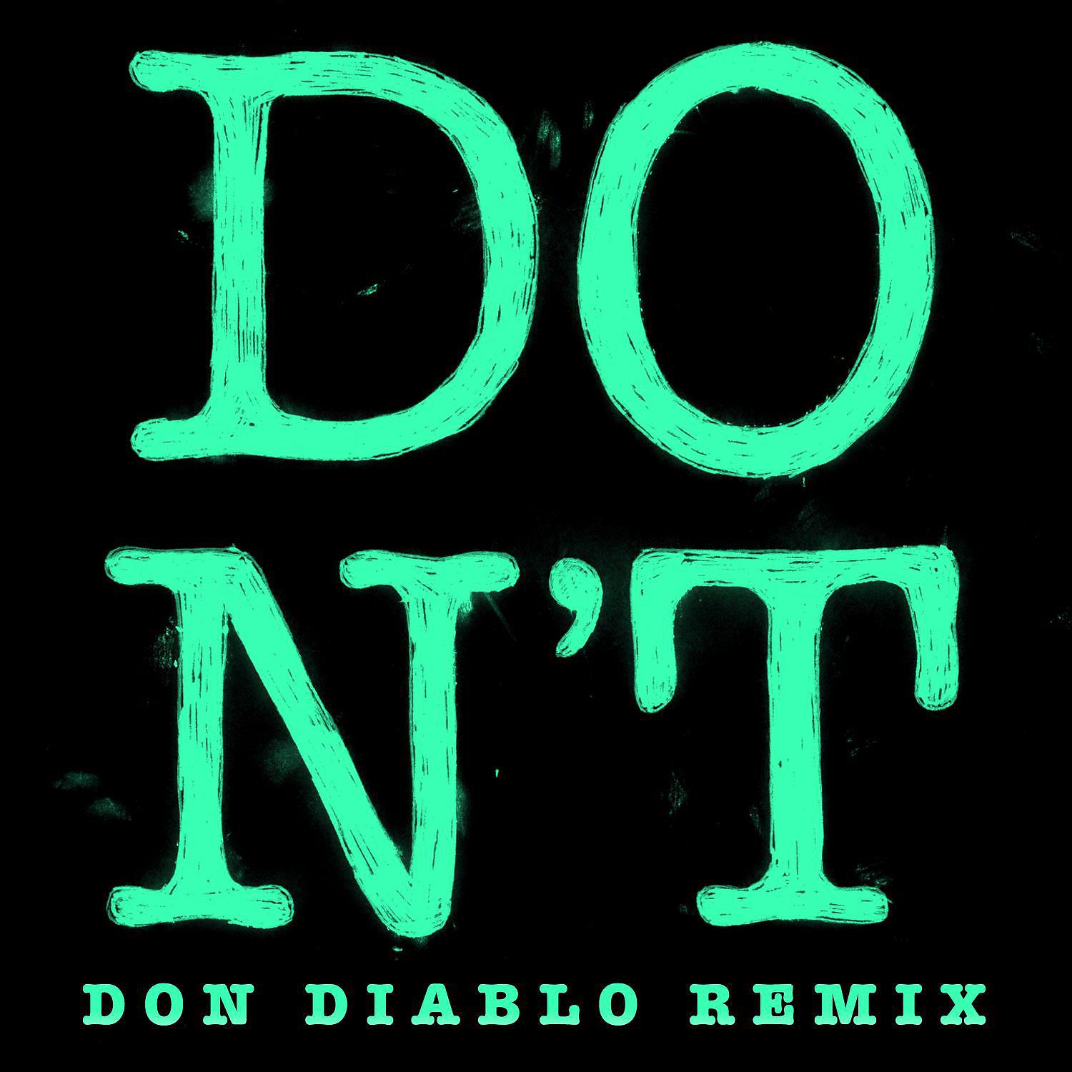 Постер альбома Don't (Don Diablo Remix)