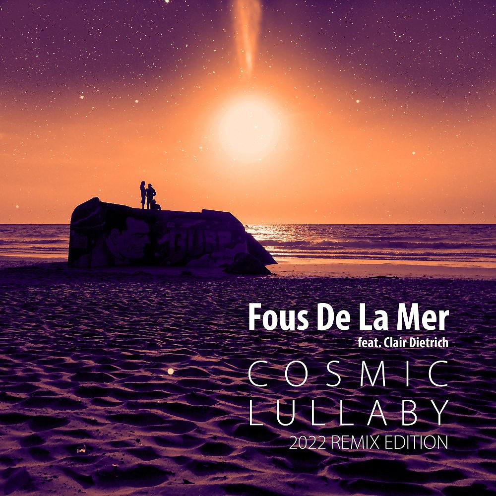 Постер альбома Cosmic Lullaby (2022 Remix Edition)
