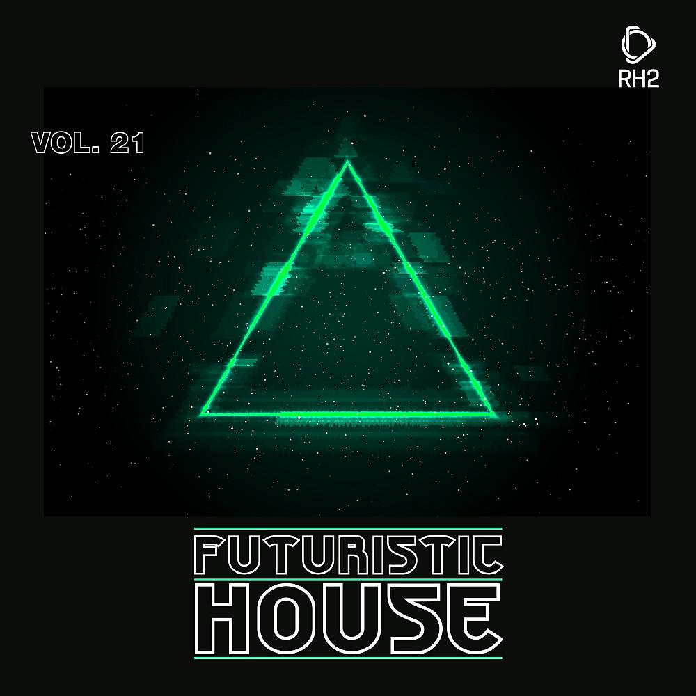 Постер альбома Futuristic House, Vol. 21