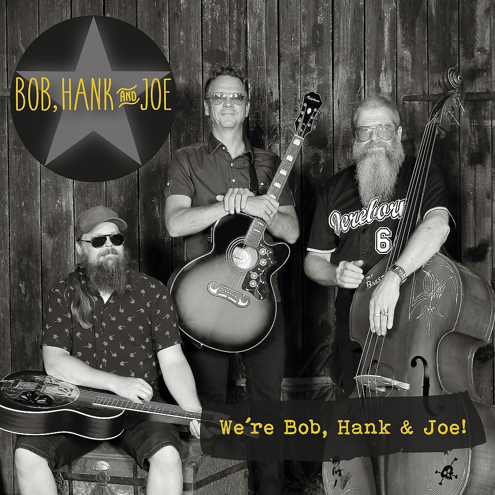 Постер альбома We're Bob, Hank and Joe!