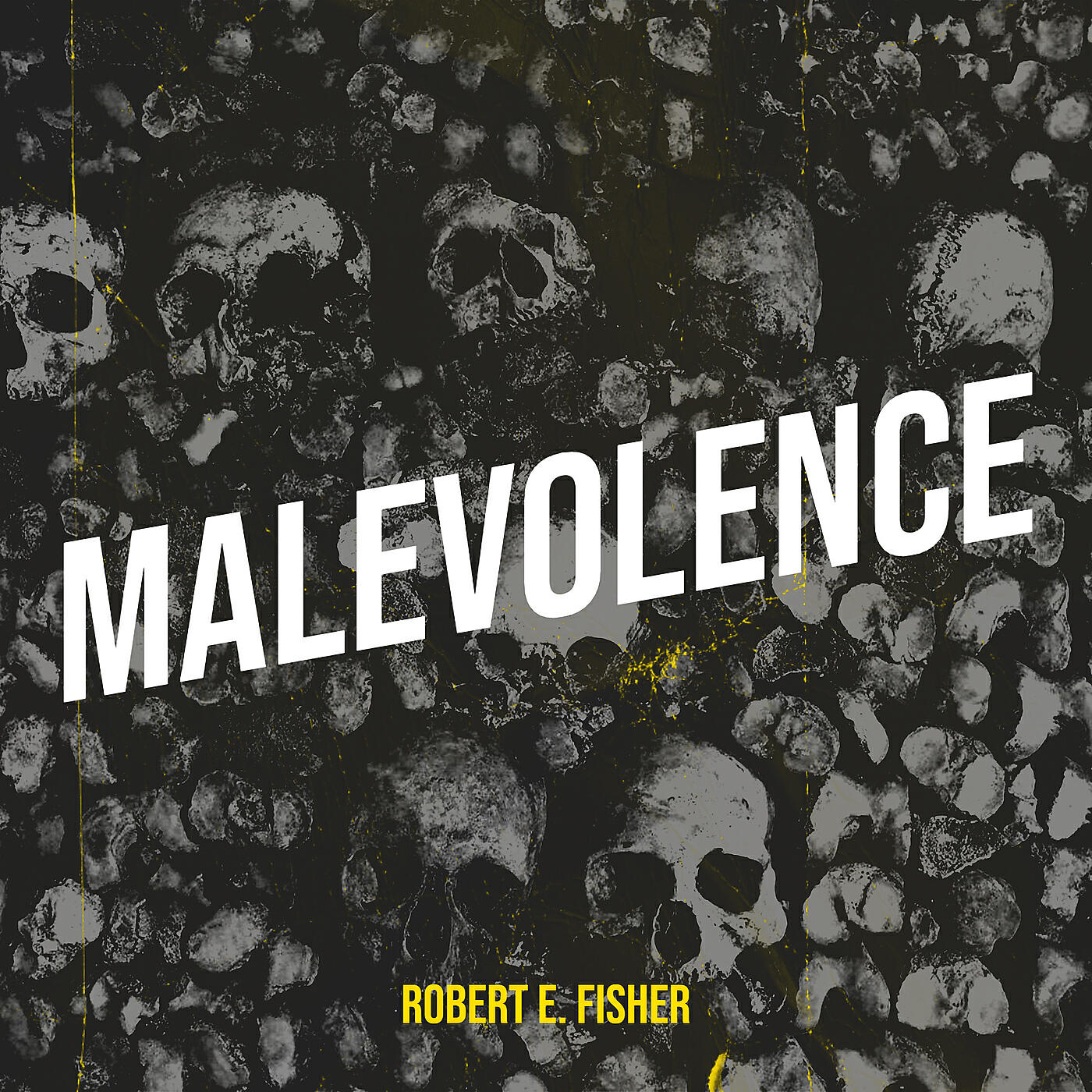 Robert E. Fisher - Malevolence