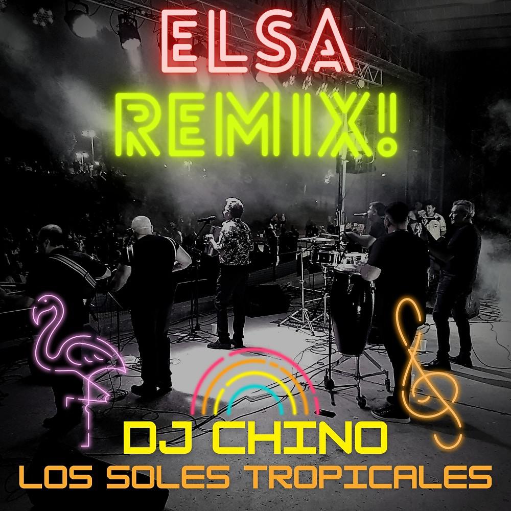 Постер альбома Elsa (DJ Chino Remix)