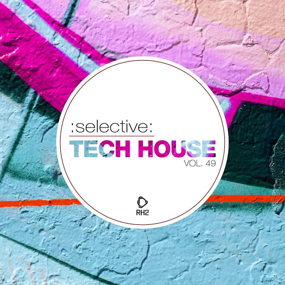 Постер альбома Selective: Tech House, Vol. 49