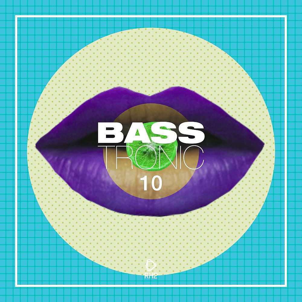 Постер альбома Bass Tronic, Vol. 10