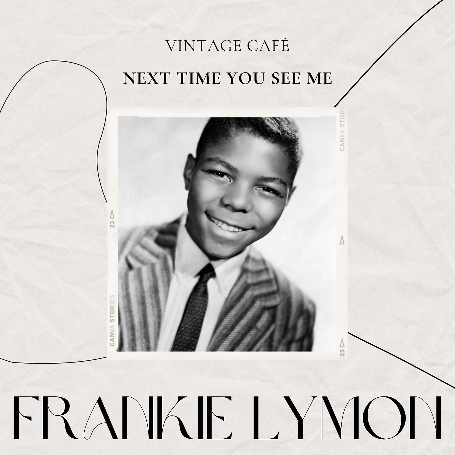 Постер альбома Vintage Cafè: Next Time You See Me